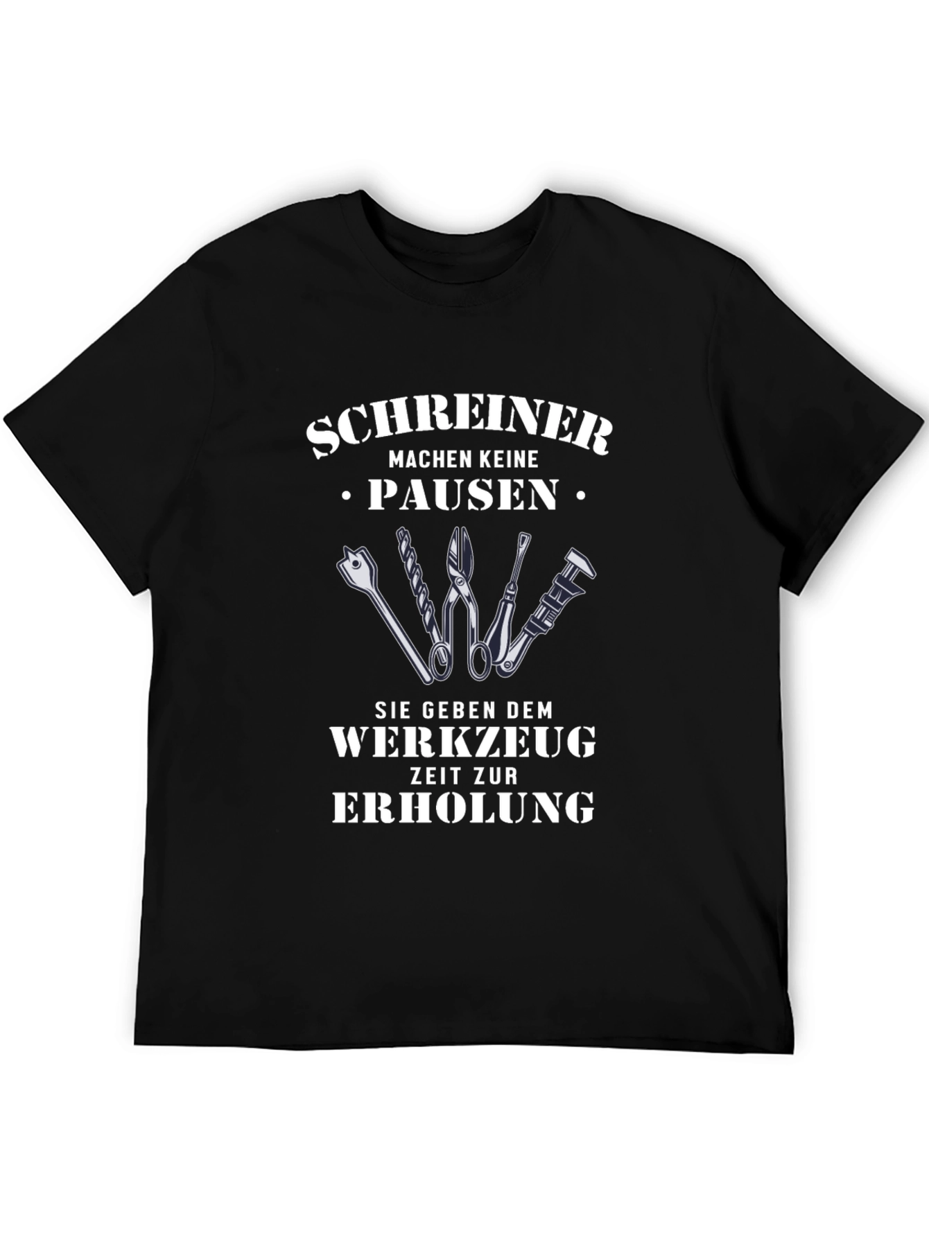 Carpenter T-Shirt: Schreiner Machen Keine Pausen