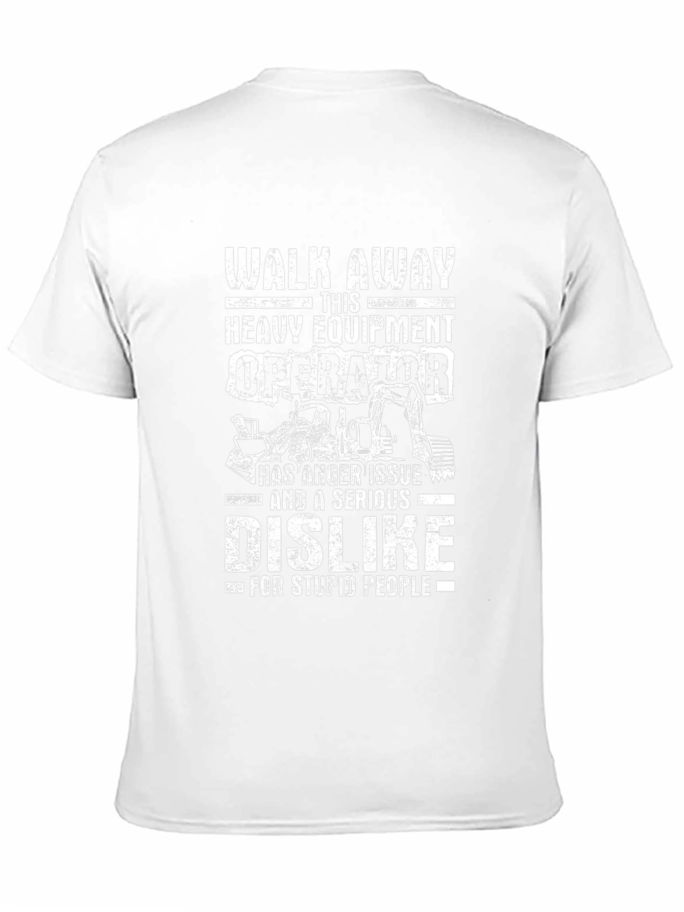 Heavy Equipment Operator Anger Issue T-Shirt
