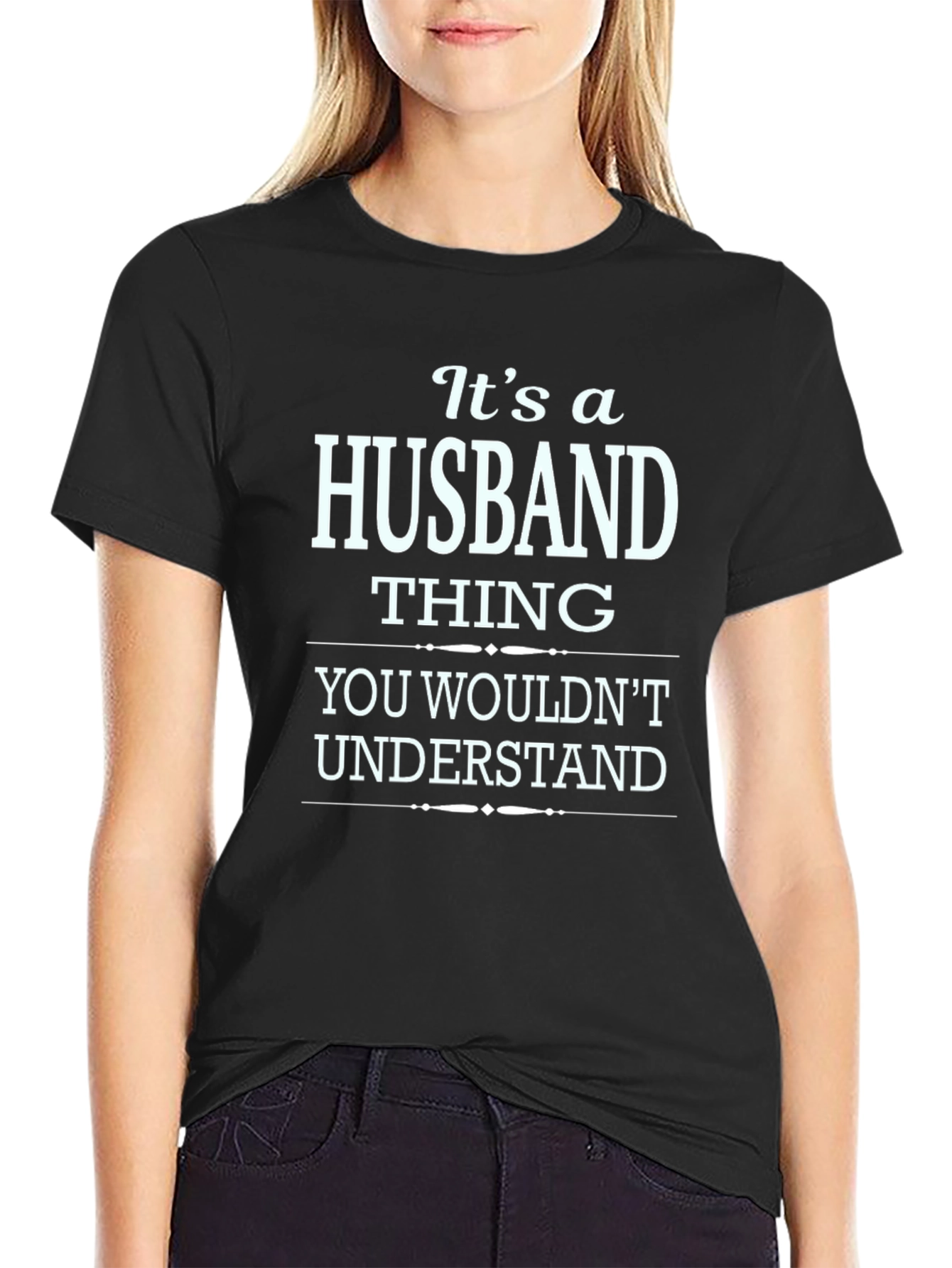 Its a Husband Thing T-Shirt