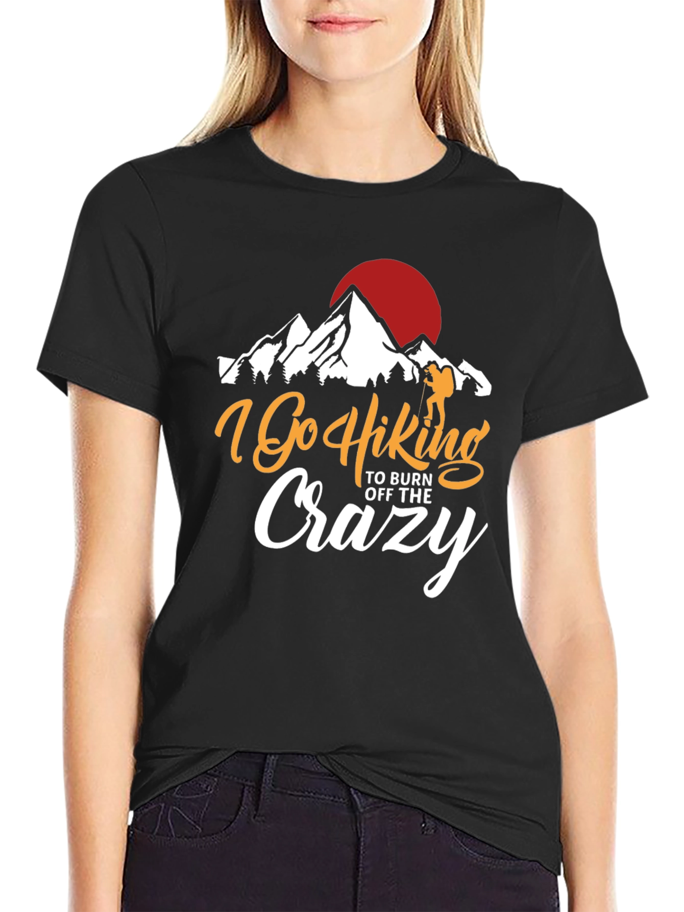 I Go Hiking to Burn Off the Crazy T-Shirt
