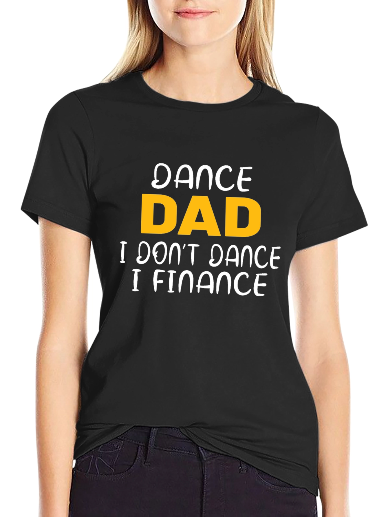 Dance Dad Finance T-Shirt - Funny Fathers Day Tee