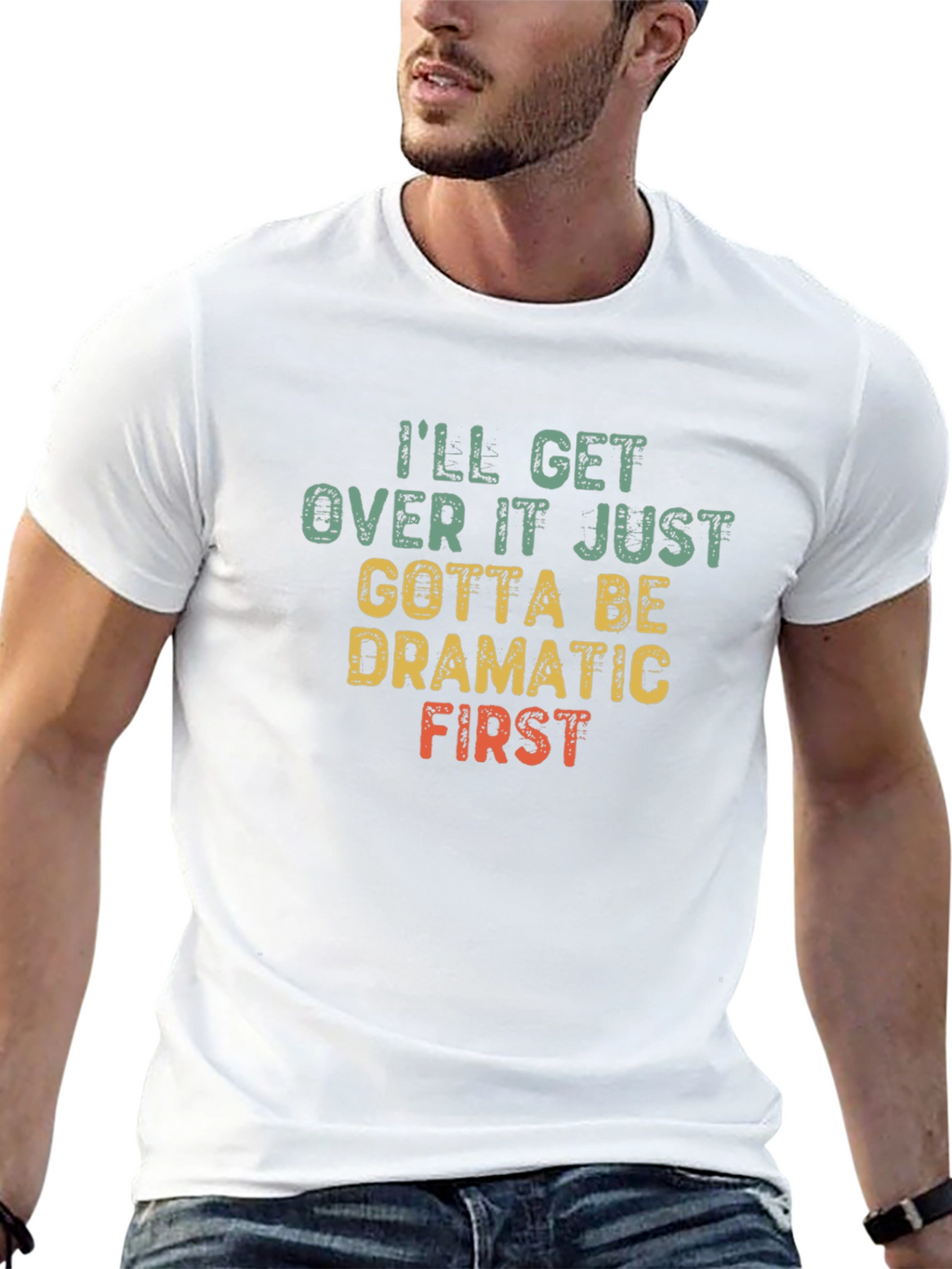 Dramatic First T-Shirt - Funny Sarcastic Tee