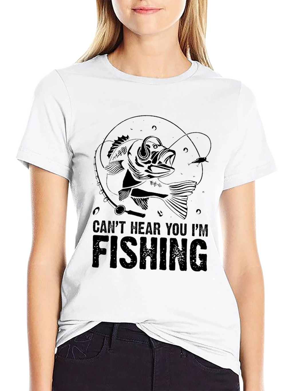 Cant Hear You Im Fishing T-Shirt