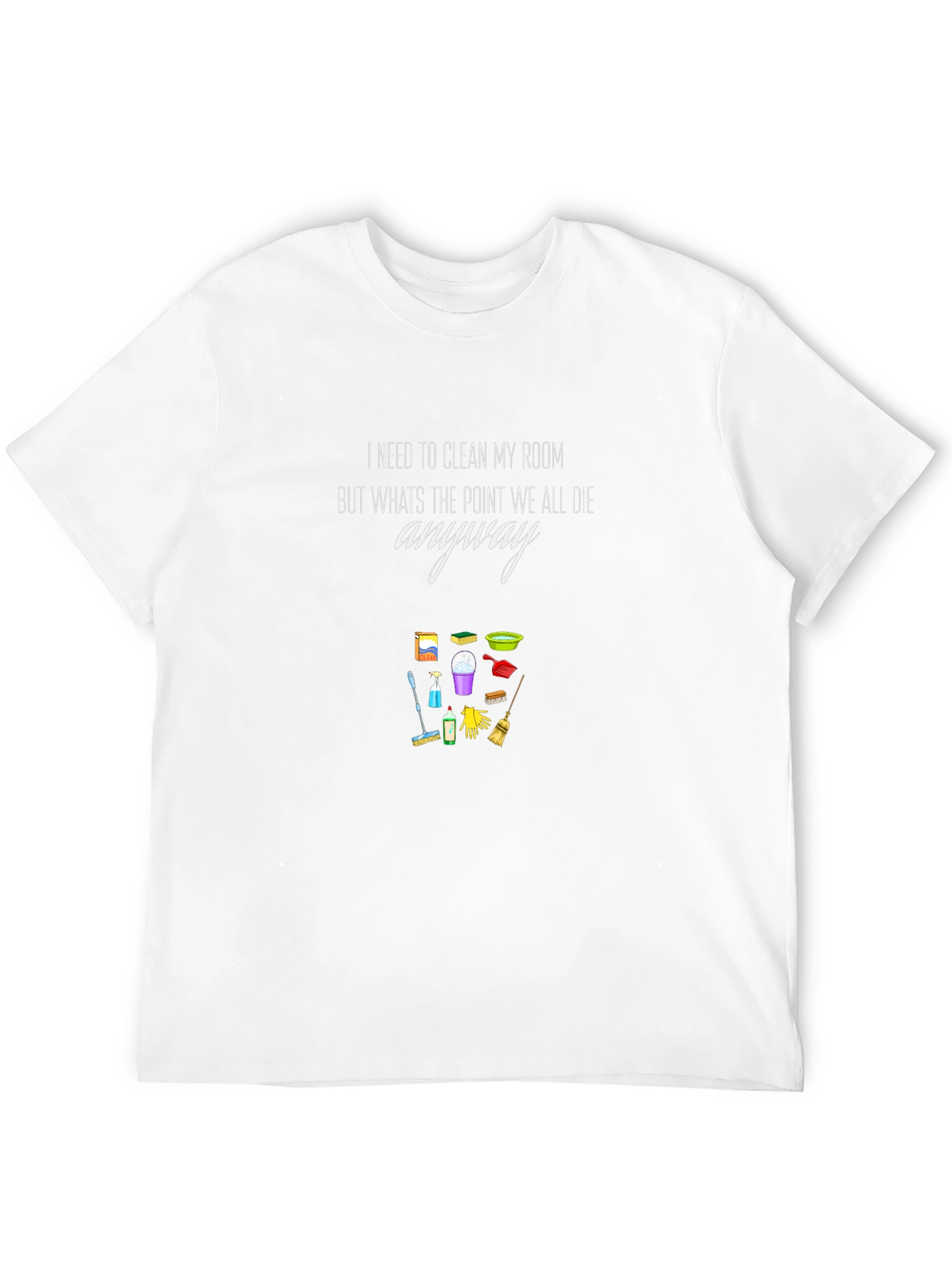 Funny Cleaning T-Shirt - I Need To Clean