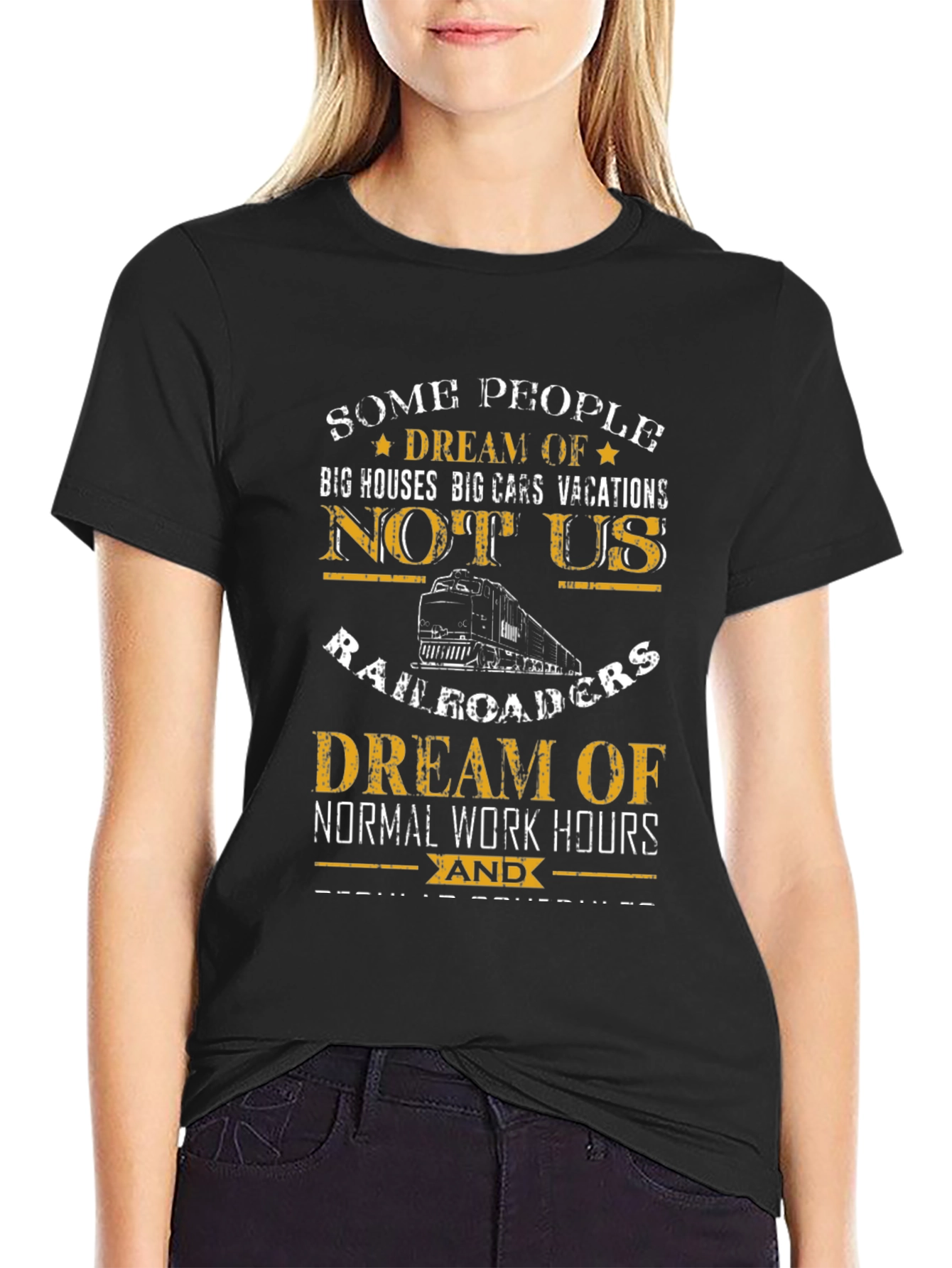 Railroader Dream T-Shirt - Normal Work Hours Graphic Tee