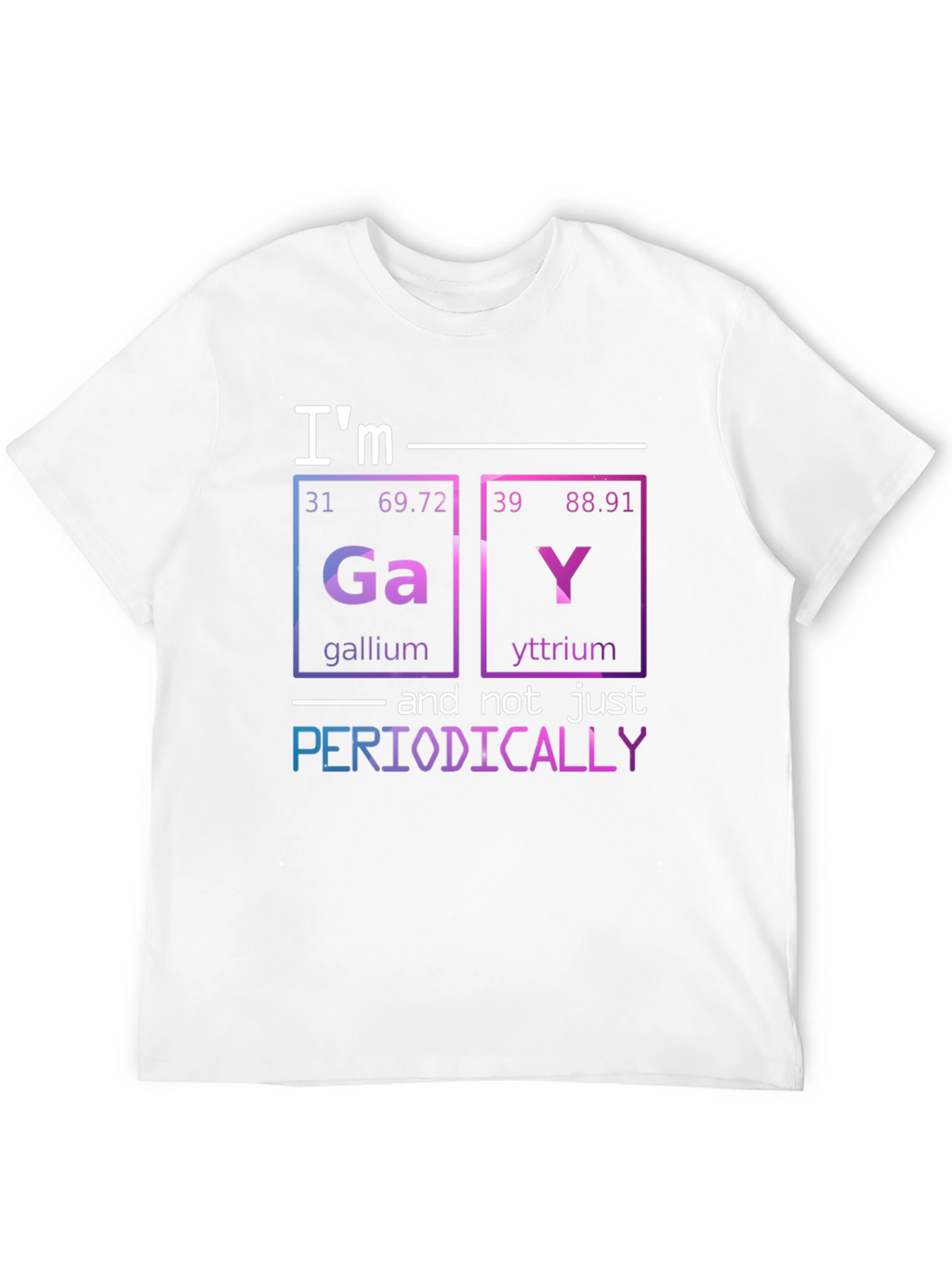 Im Gay Periodically T-Shirt