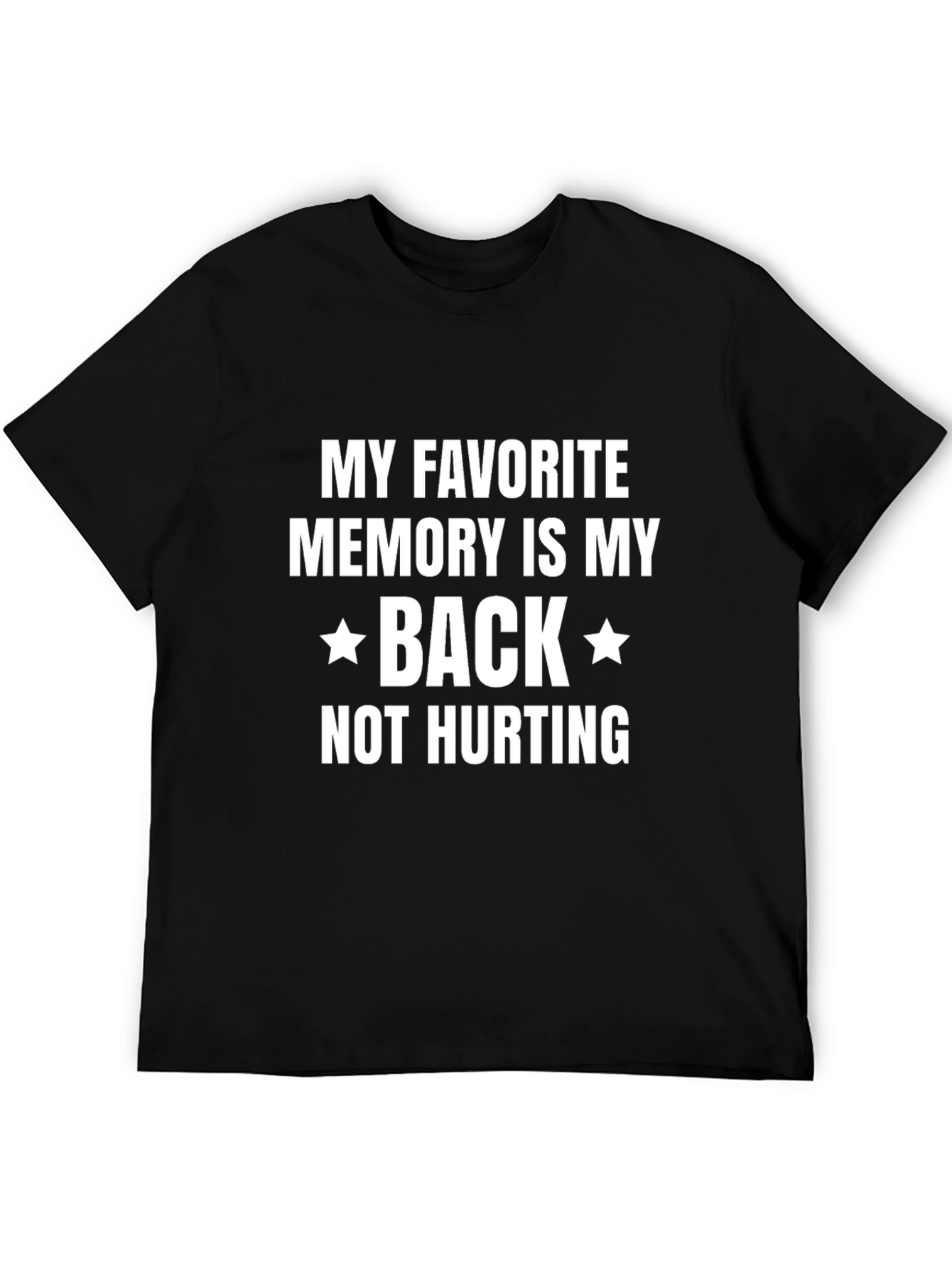 Funny Back Pain T-Shirt - My Favorite Memory