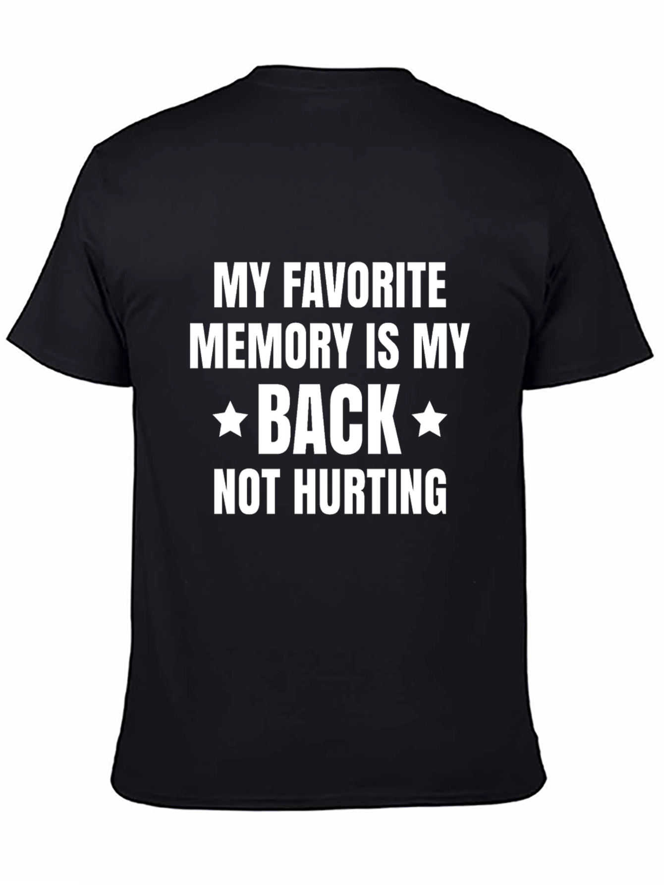 Funny Back Pain T-Shirt - My Favorite Memory