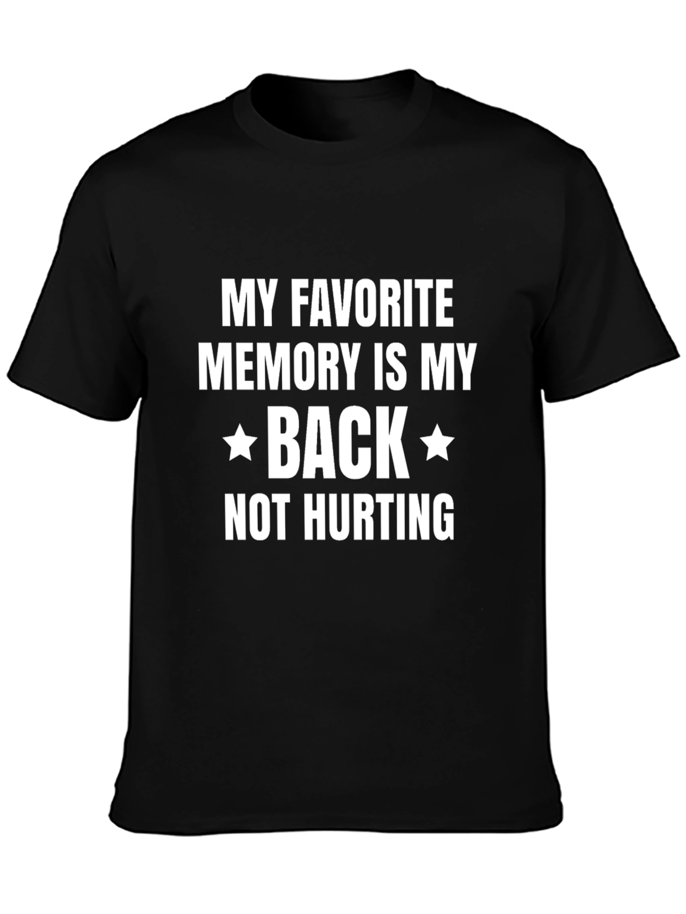 Funny Back Pain T-Shirt - My Favorite Memory