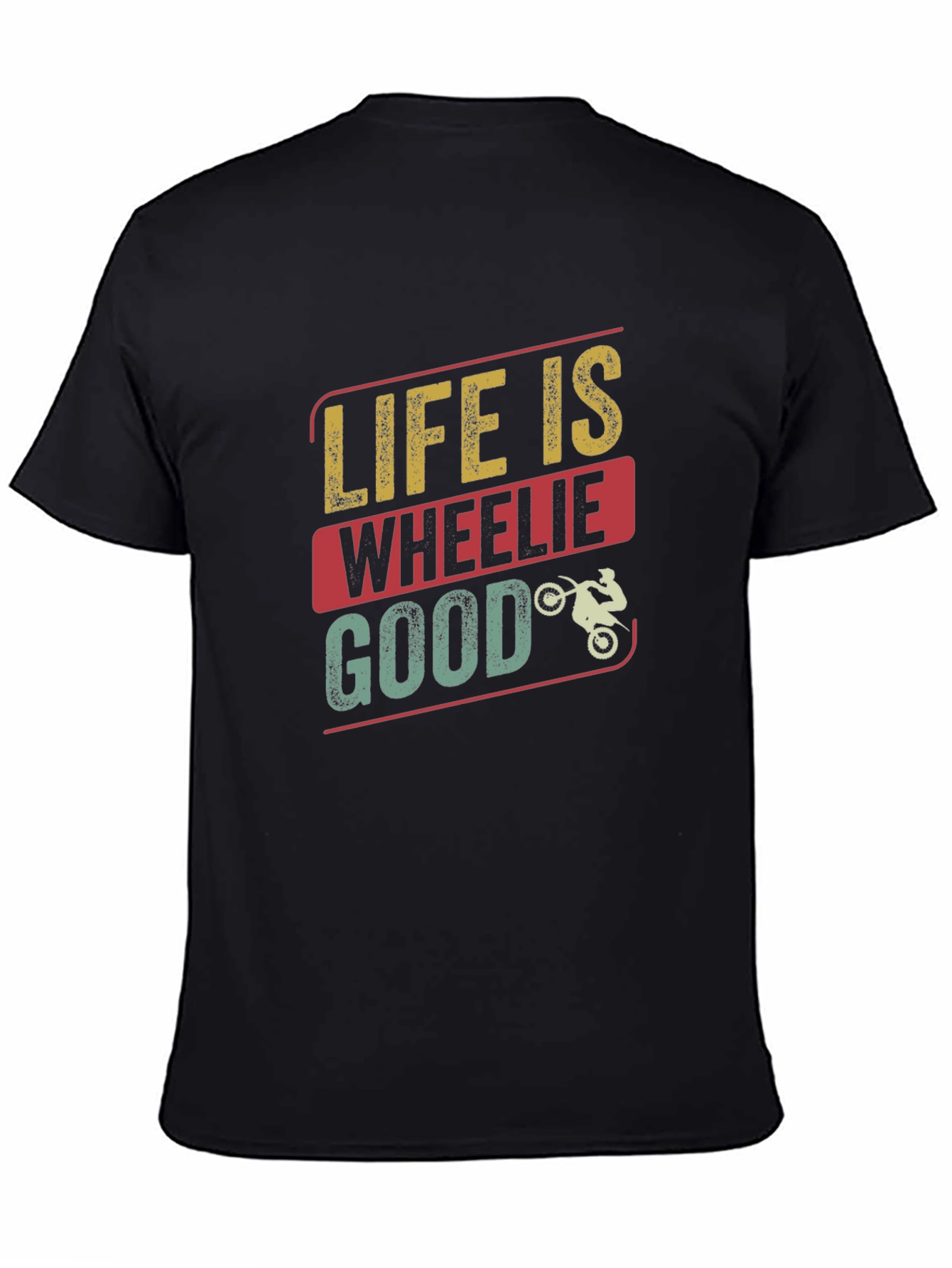 Life Is Wheelie Good T-Shirt