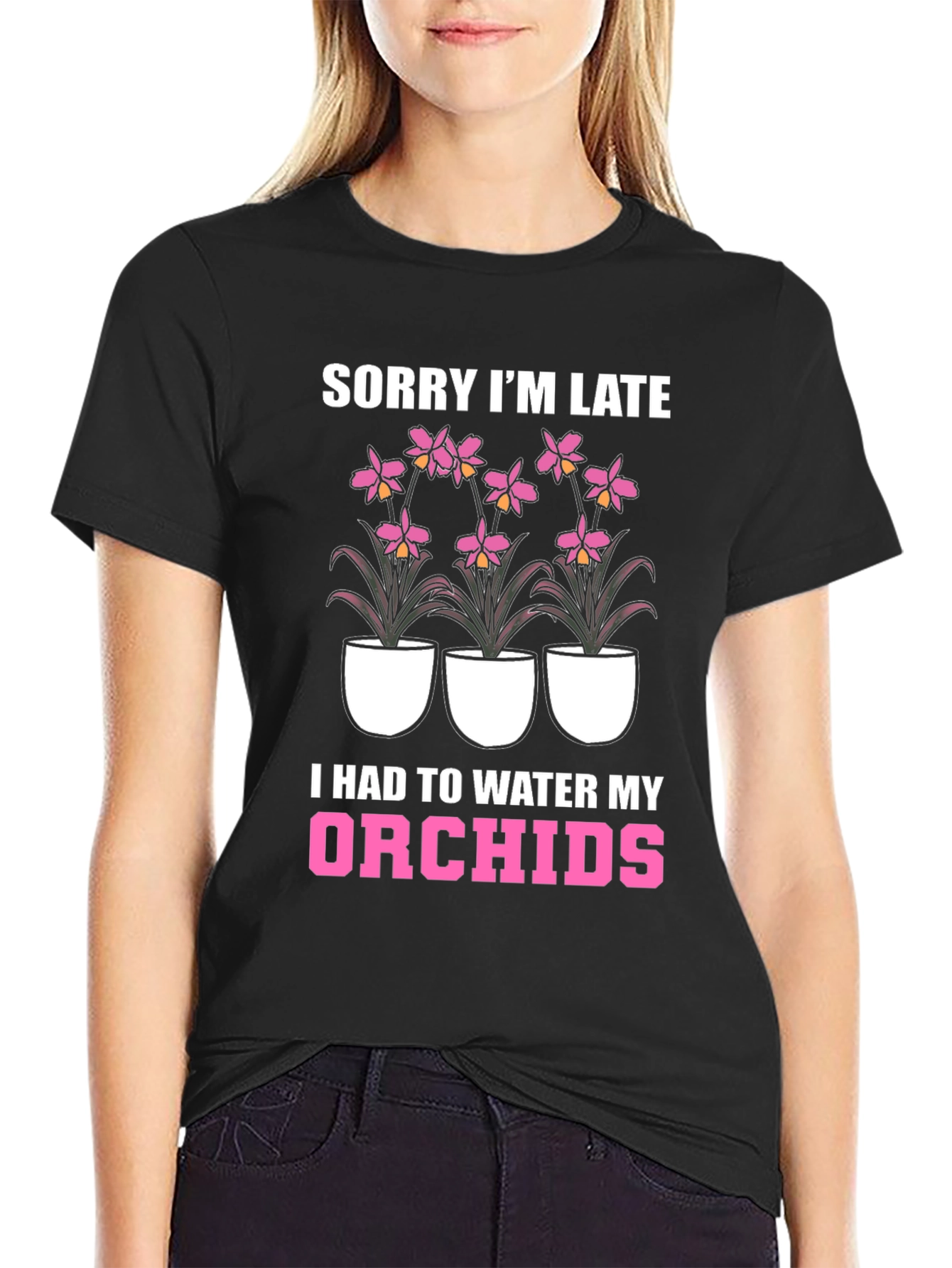 Orchid Lover T-Shirt - Sorry Im Late Orchid Watering