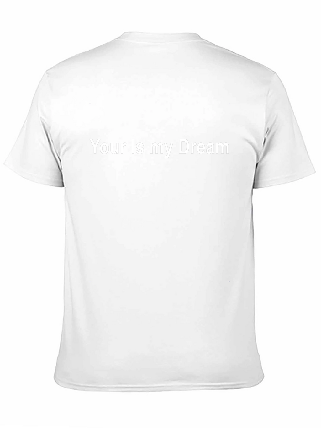Your Is My Dream Graphic Black T-Shirt