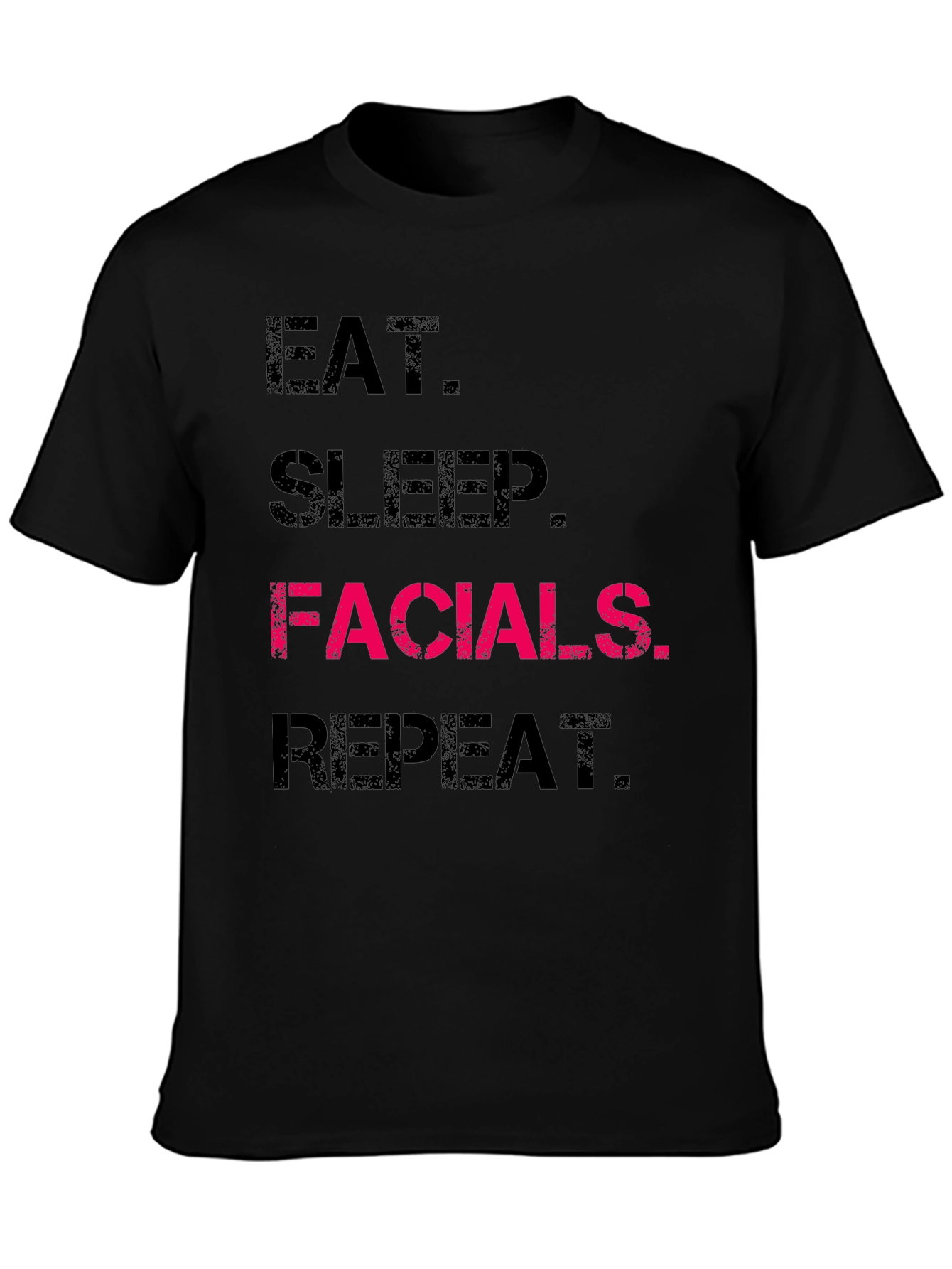 Eat Sleep Facials Repeat T-Shirt