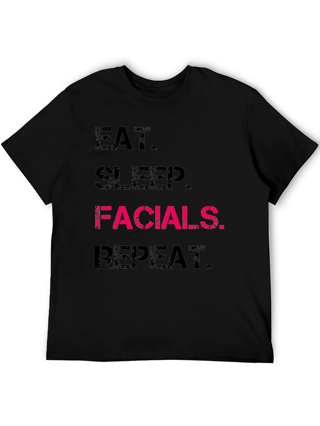 Eat Sleep Facials Repeat T-Shirt