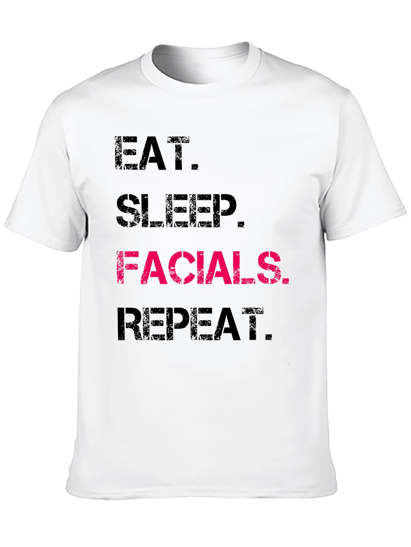 Eat Sleep Facials Repeat T-Shirt