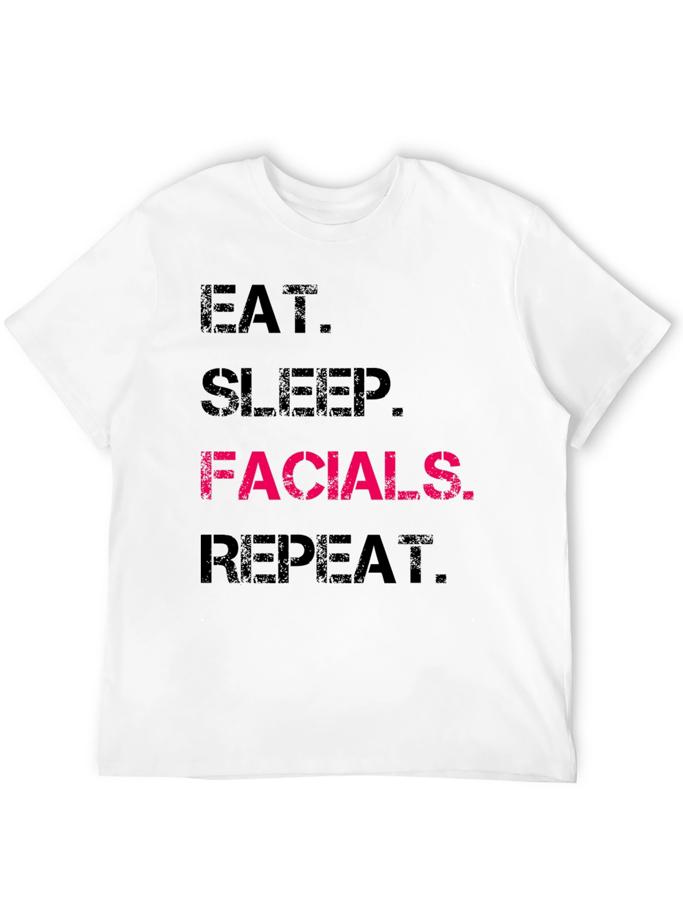 Eat Sleep Facials Repeat T-Shirt