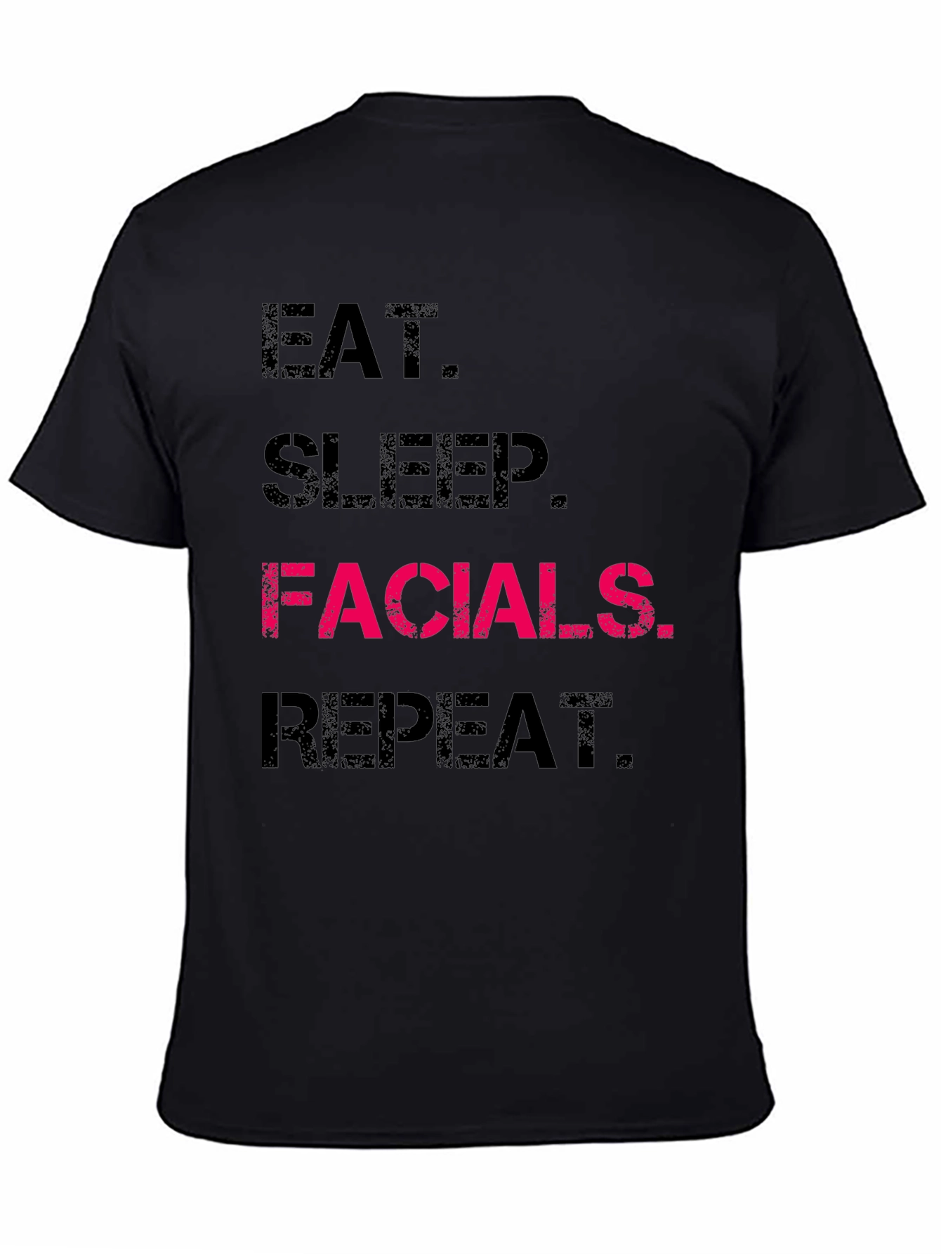 Eat Sleep Facials Repeat T-Shirt