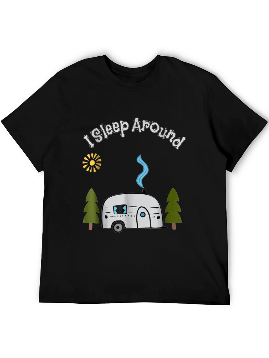 I Sleep Around Camping T-Shirt - Black