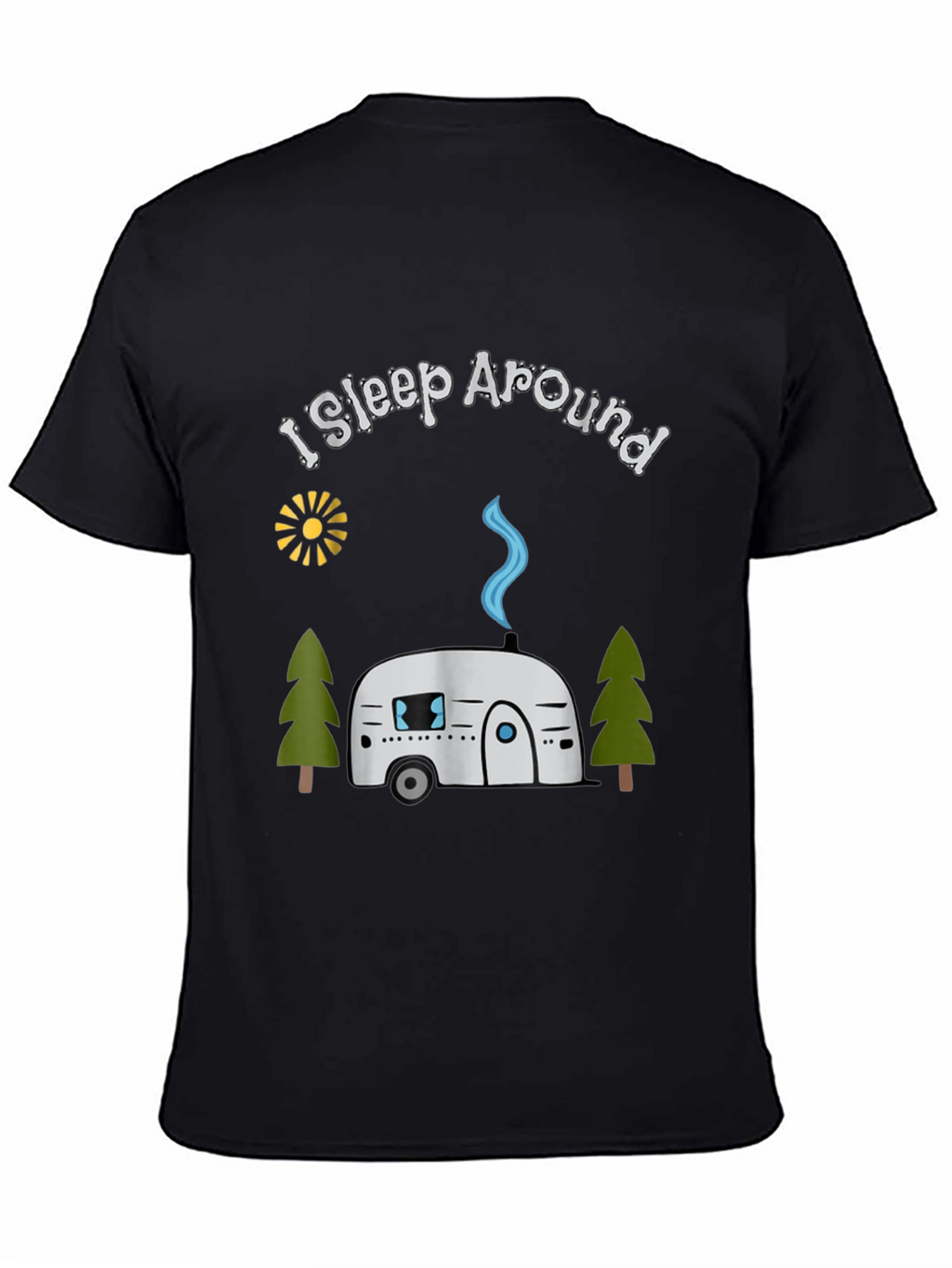 I Sleep Around Camping T-Shirt - Black
