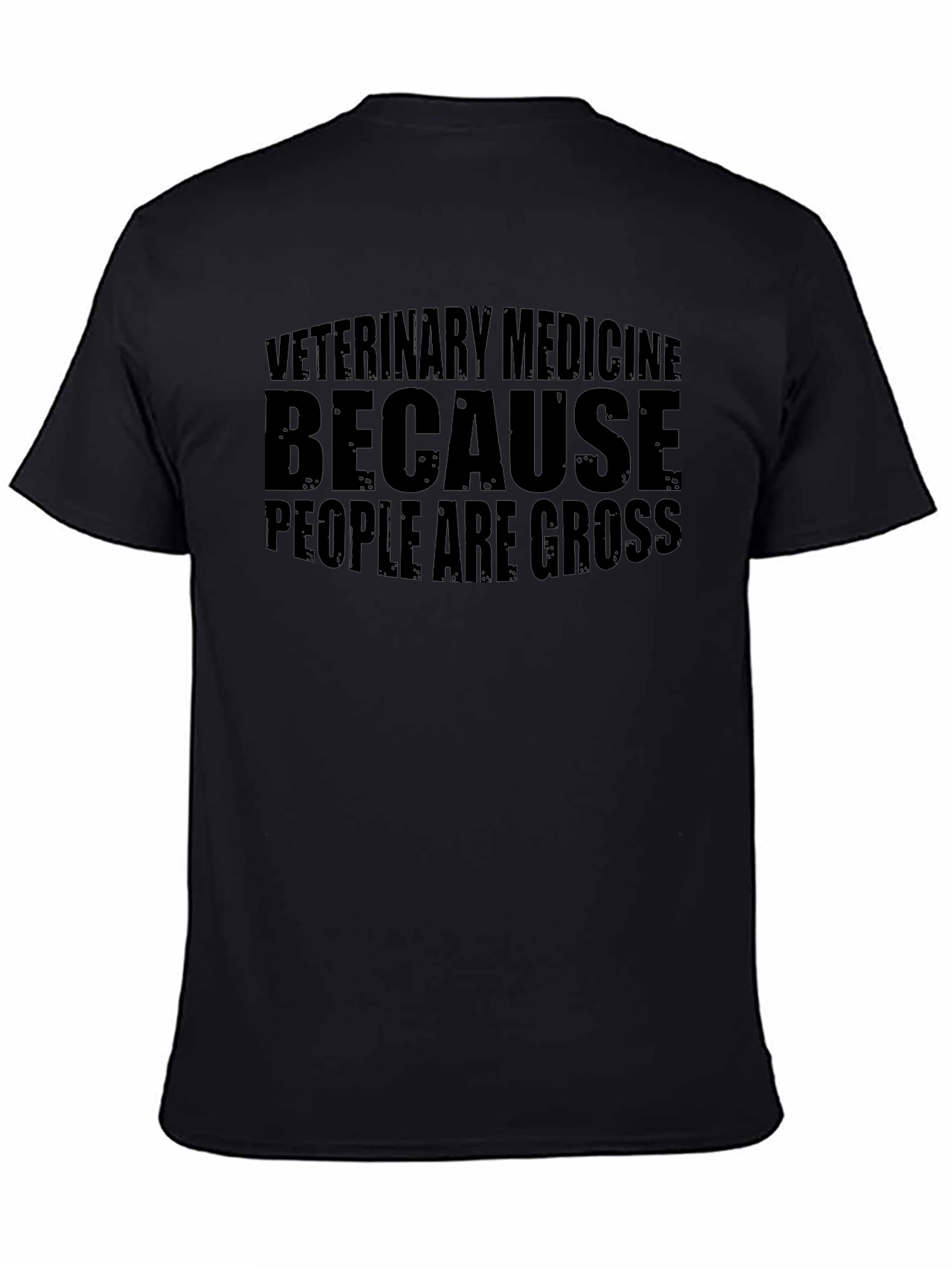 Veterinary Medicine T-Shirt - People Are Gross