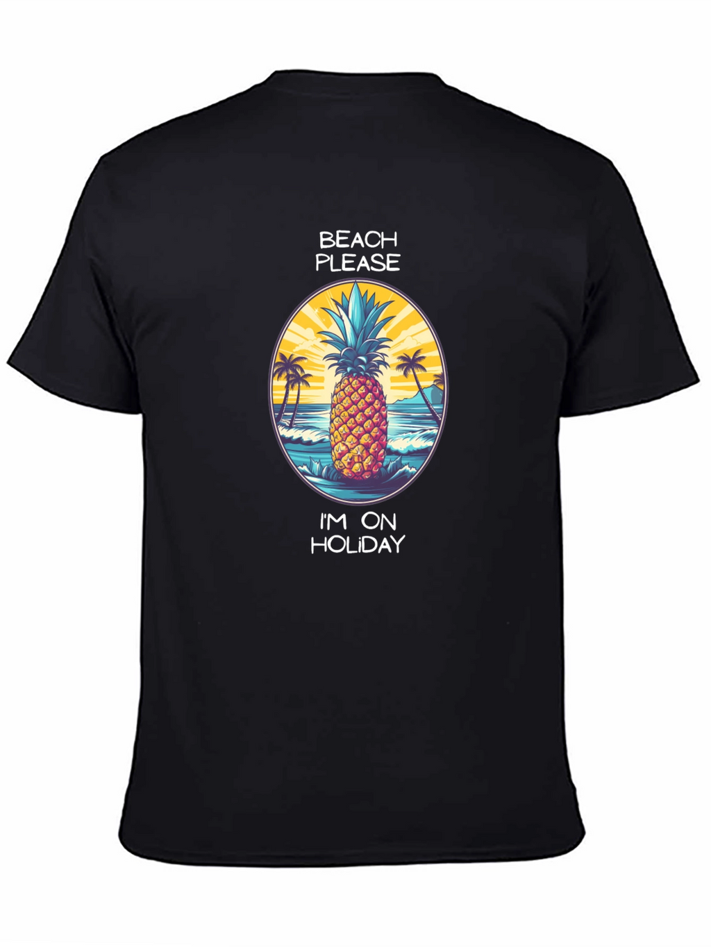 Beach Please Pineapple Holiday T-Shirt