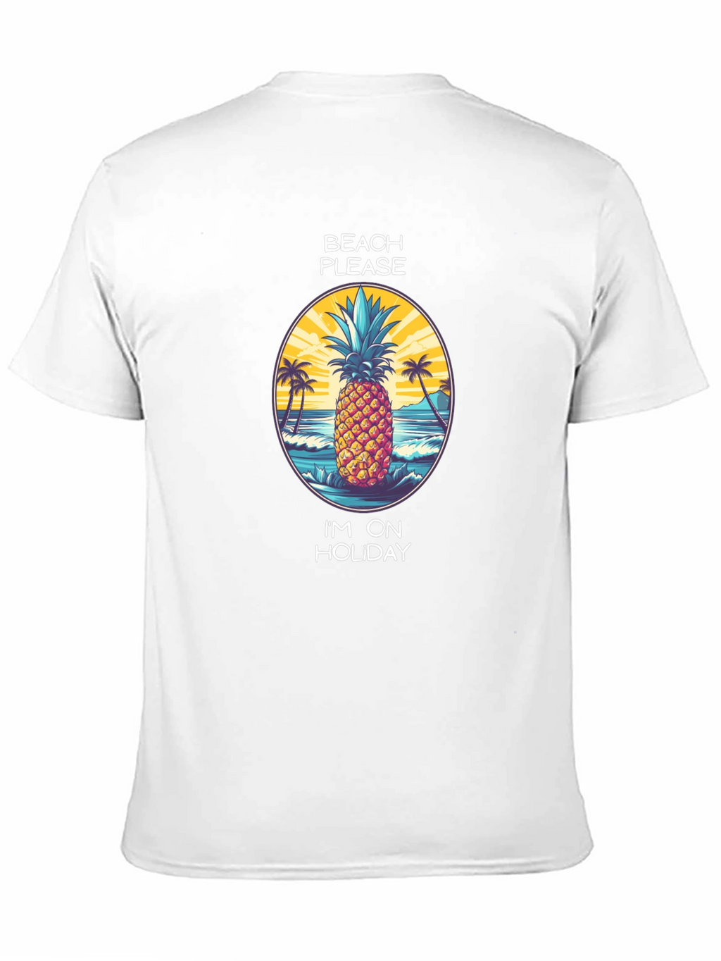 Beach Please Pineapple Holiday T-Shirt