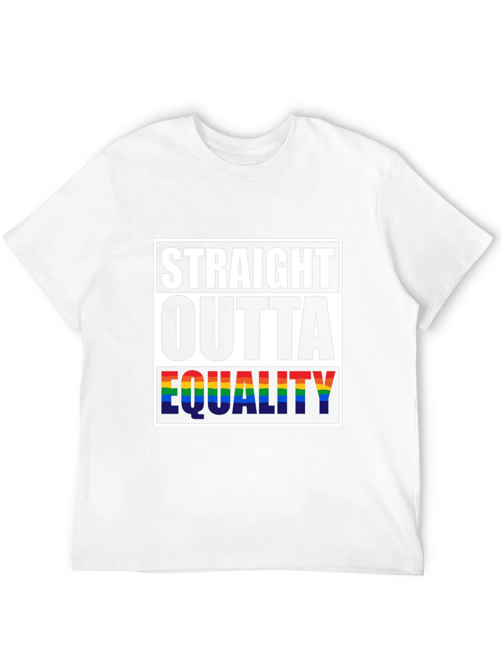 Straight Outta Equality Pride T-Shirt