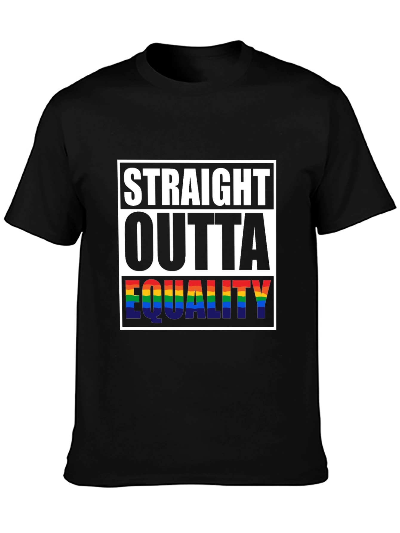Straight Outta Equality Pride T-Shirt