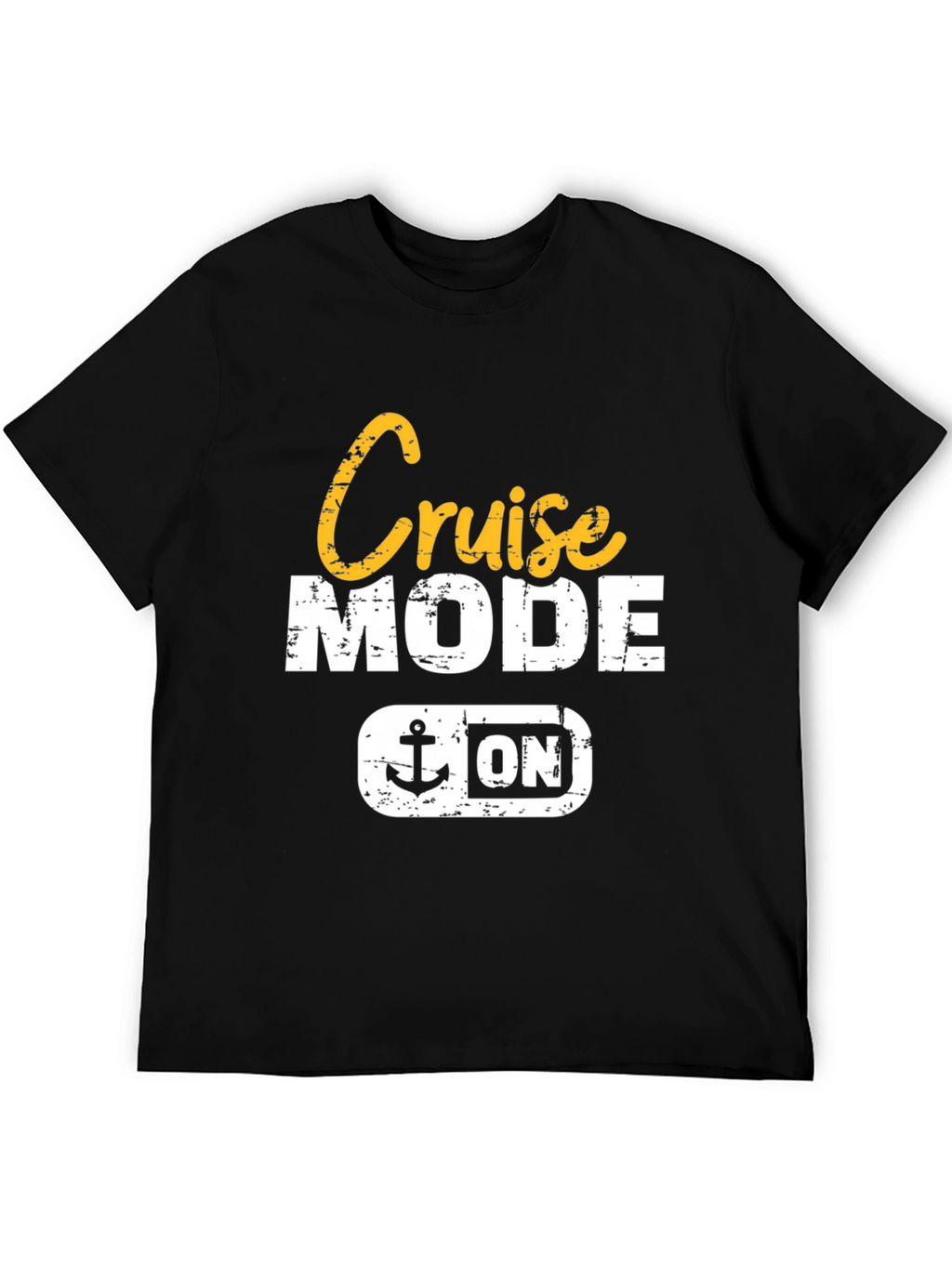 Cruise Mode On T-Shirt - Vacation Ready!
