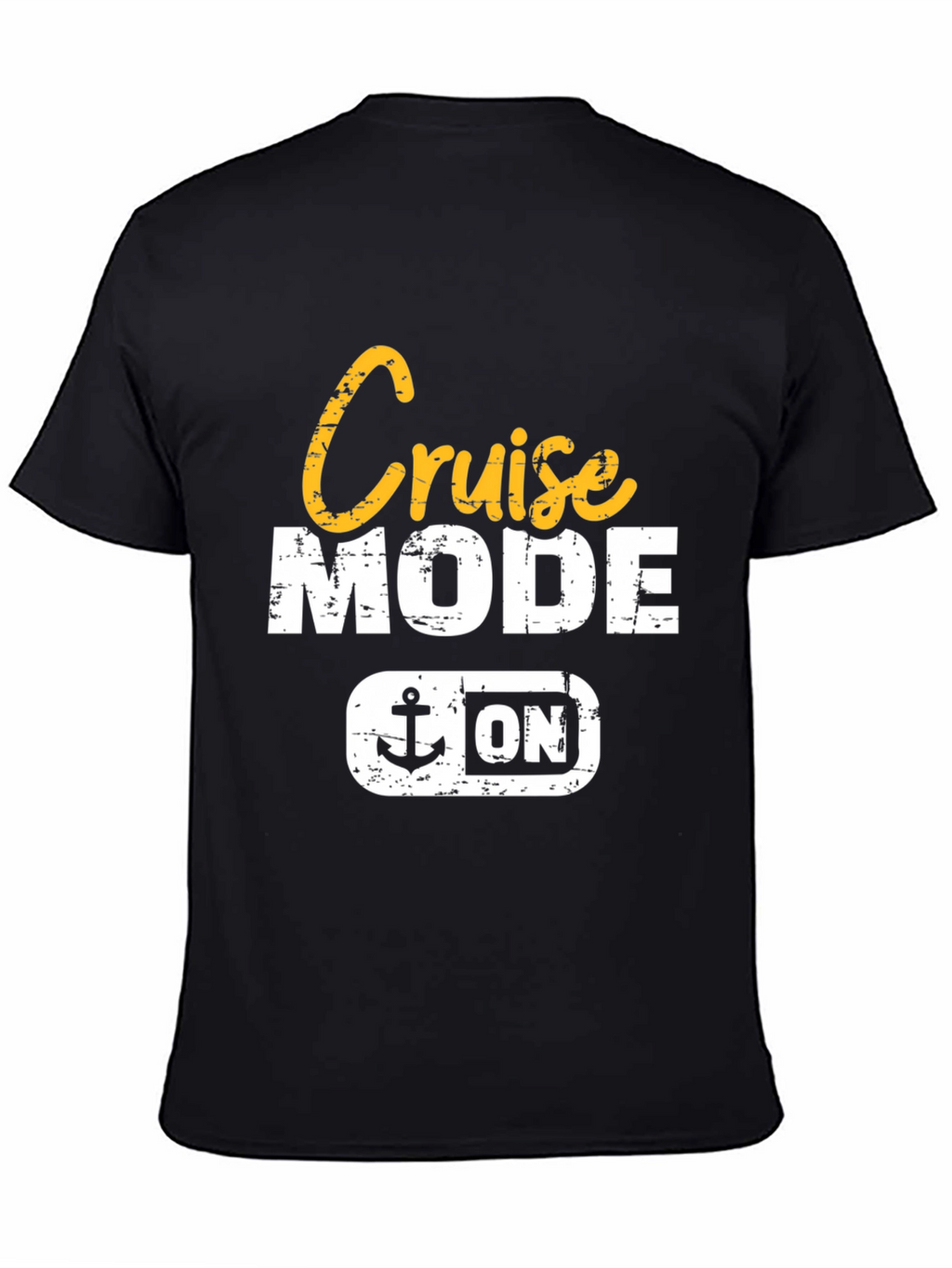 Cruise Mode On T-Shirt - Vacation Ready!