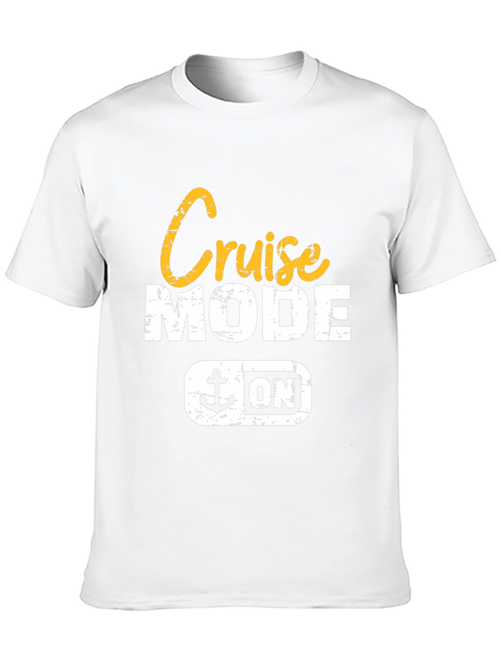 Cruise Mode On T-Shirt - Vacation Ready!