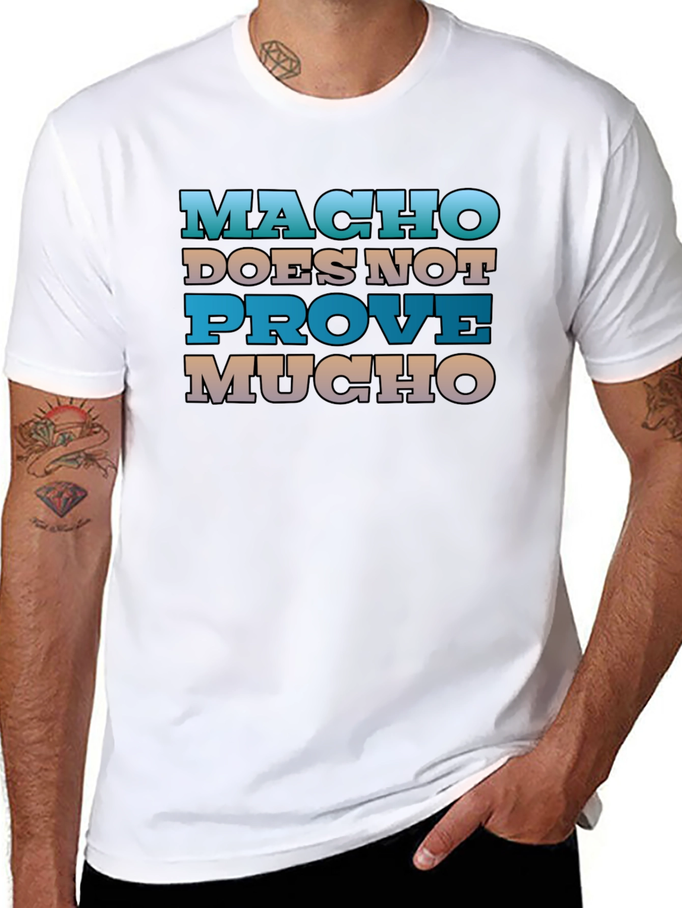 Macho Doesnt Prove Much Graphic Tee