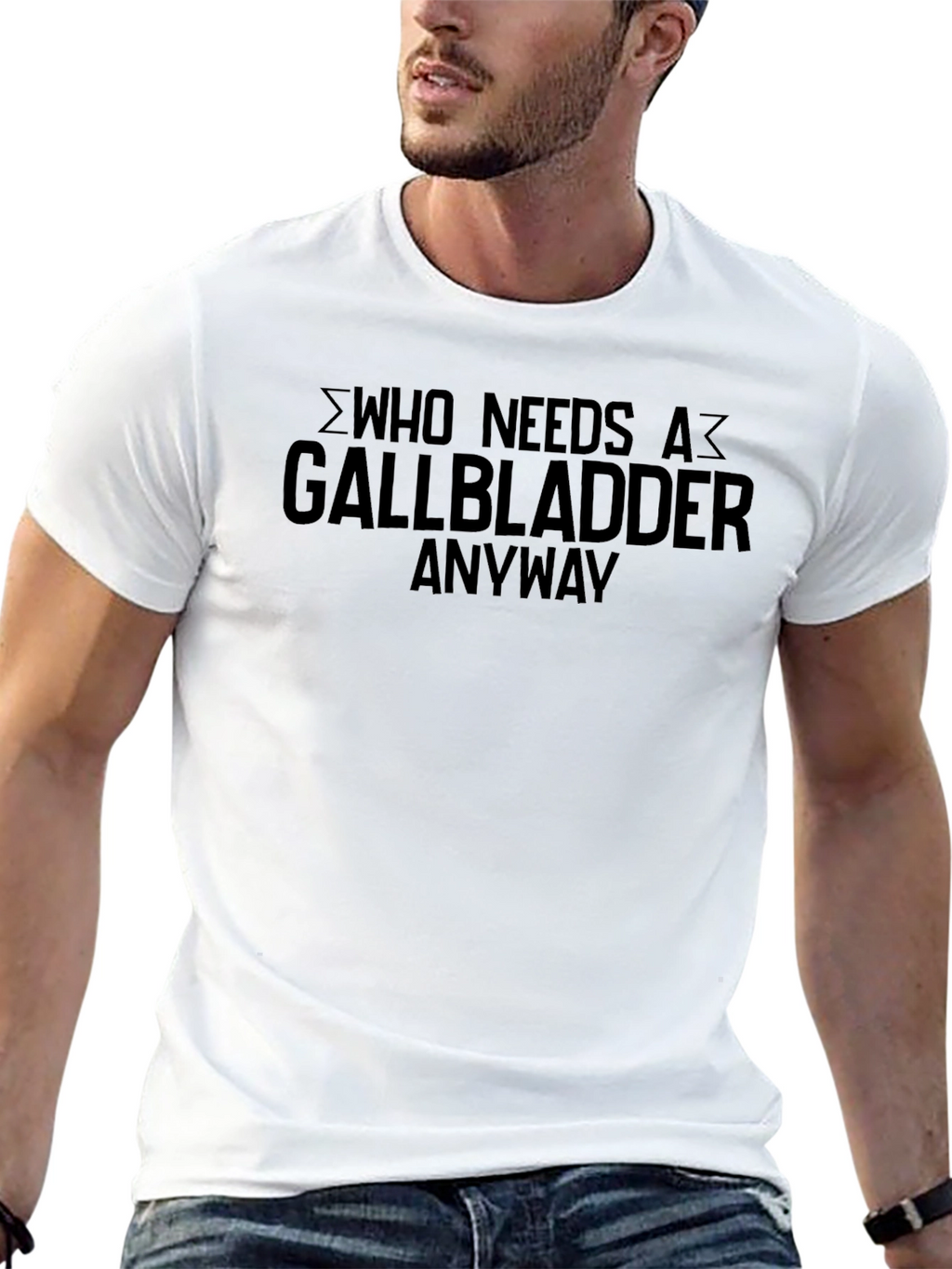 Who Needs A Gallbladder Anyway T-Shirt