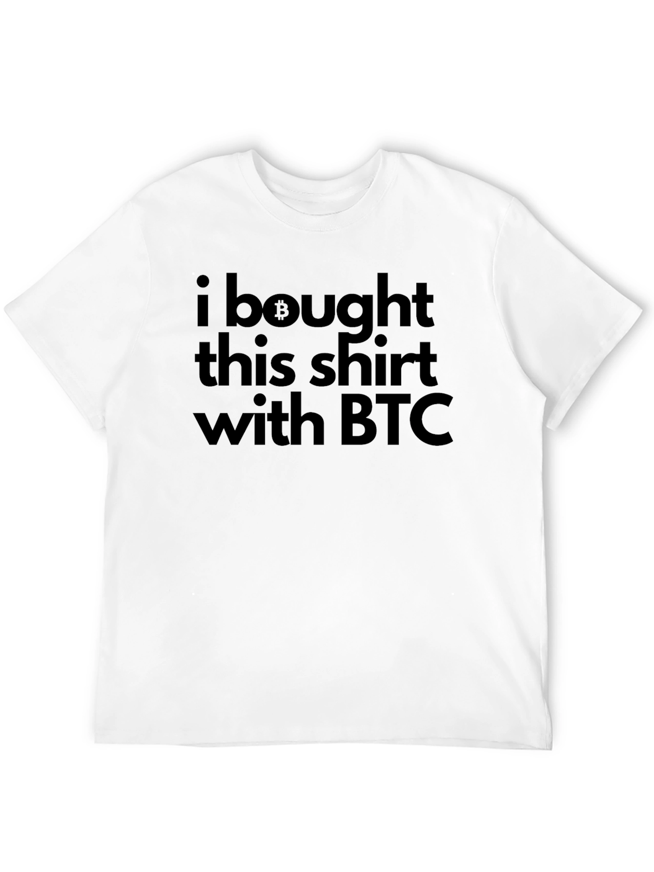 Bitcoin BTC Crypto T-Shirt - I Bought This With BTC