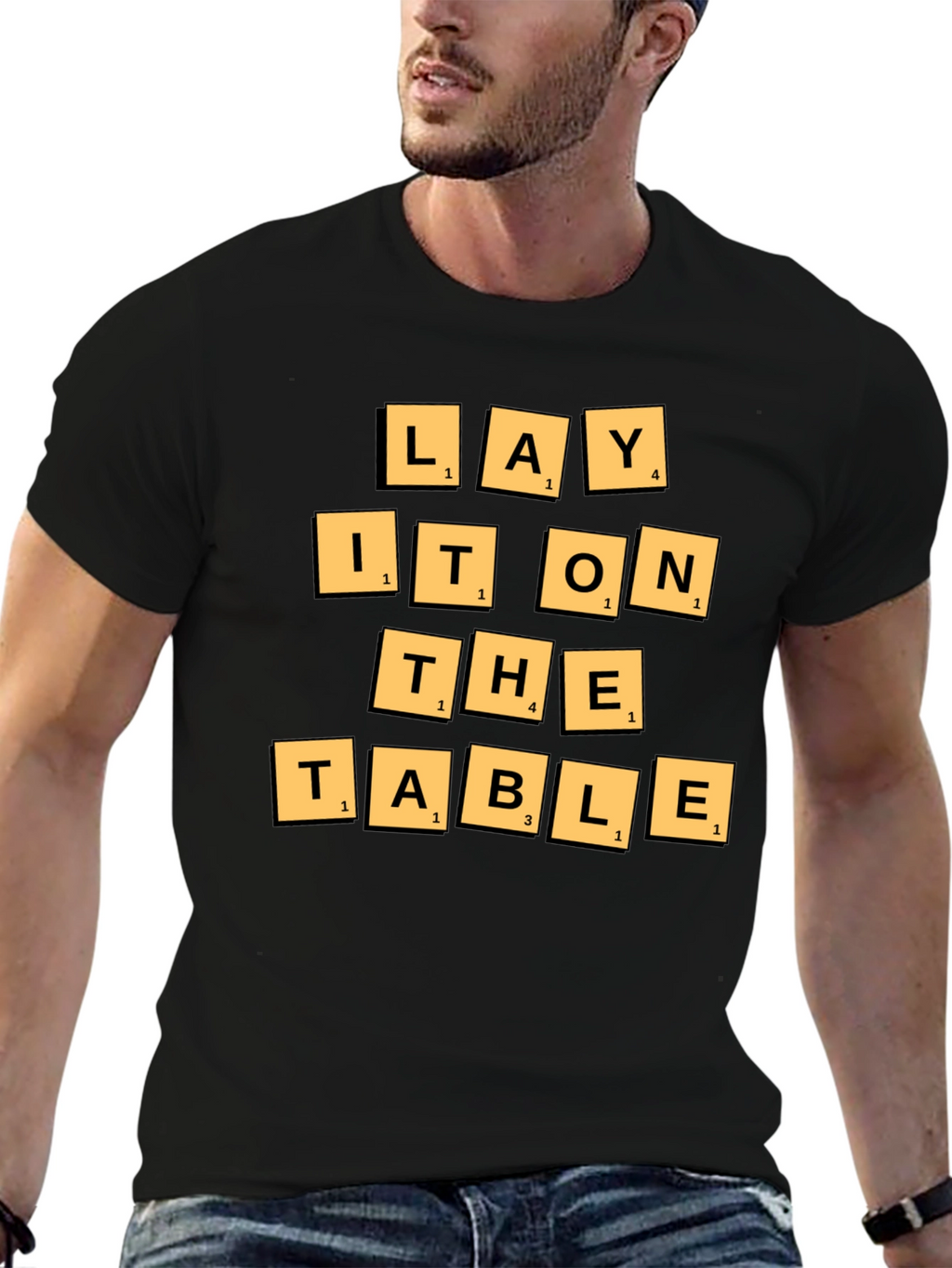 Lay It On The Table T-Shirt