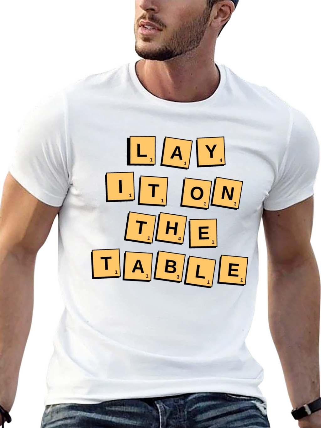 Lay It On The Table T-Shirt