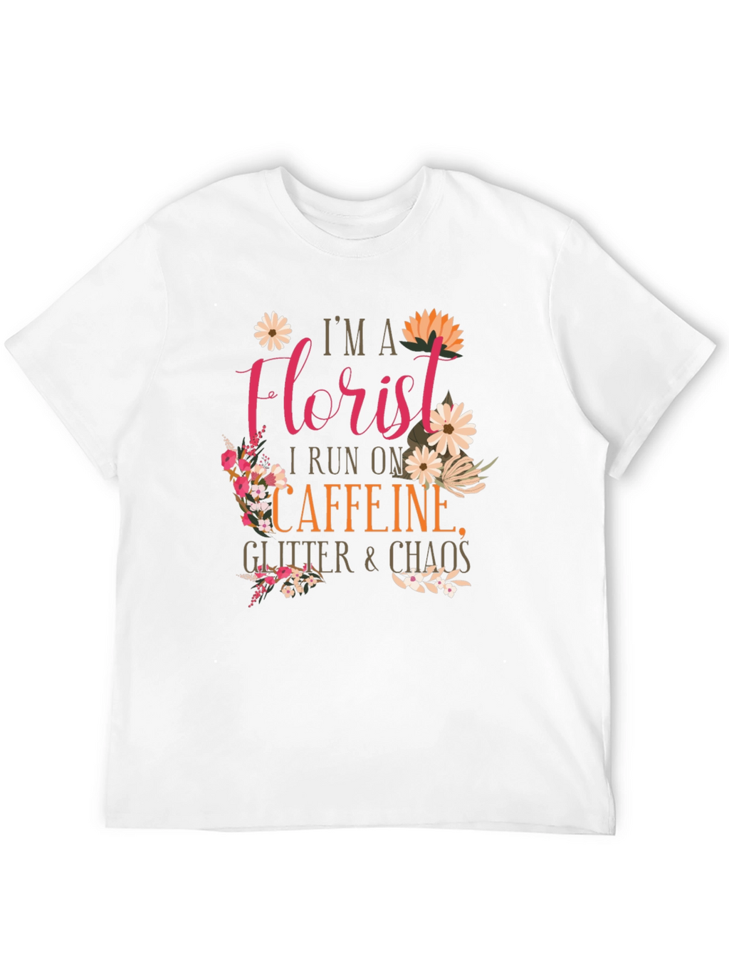 Florist Caffeine Glitter Chaos T-Shirt