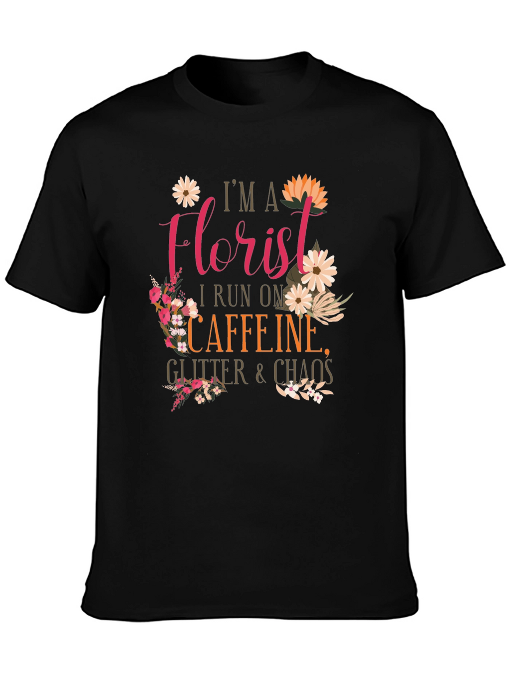 Florist Caffeine Glitter Chaos T-Shirt