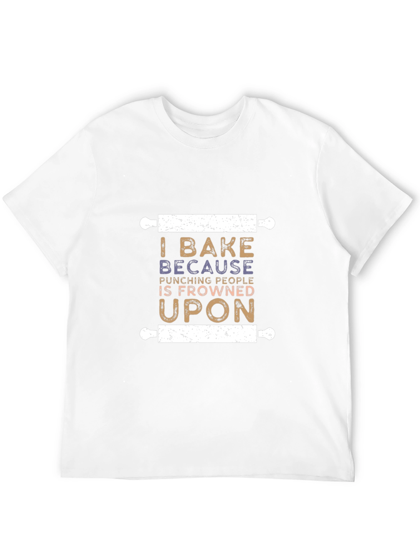 Funny Baking T-Shirt - I Bake Because Punching People Is Frowned Upon