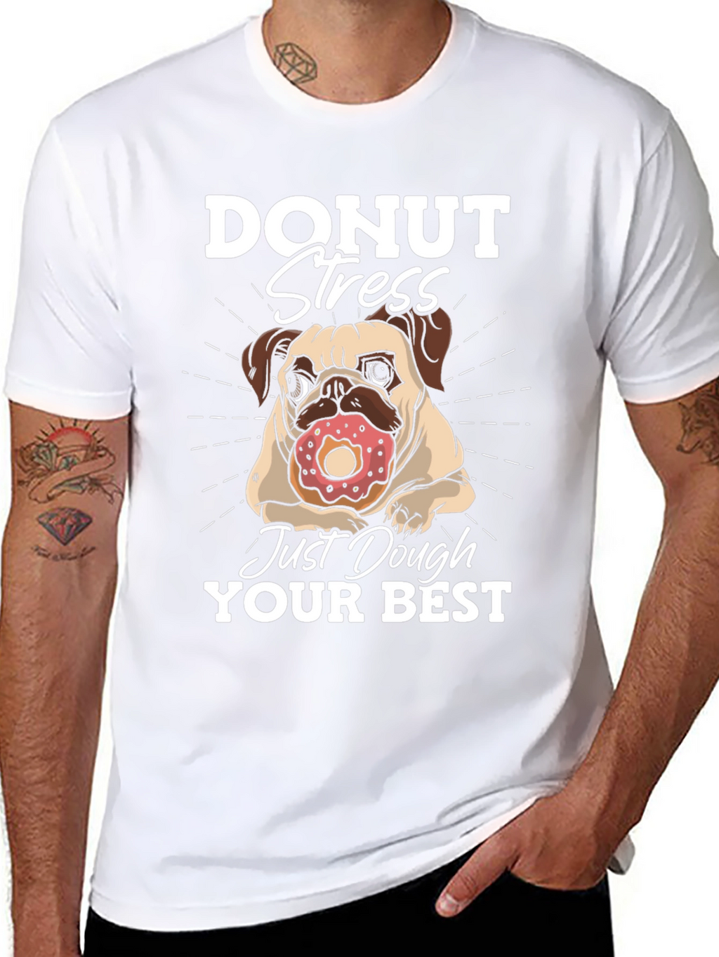 Donut Stress Dough Your Best T-Shirt