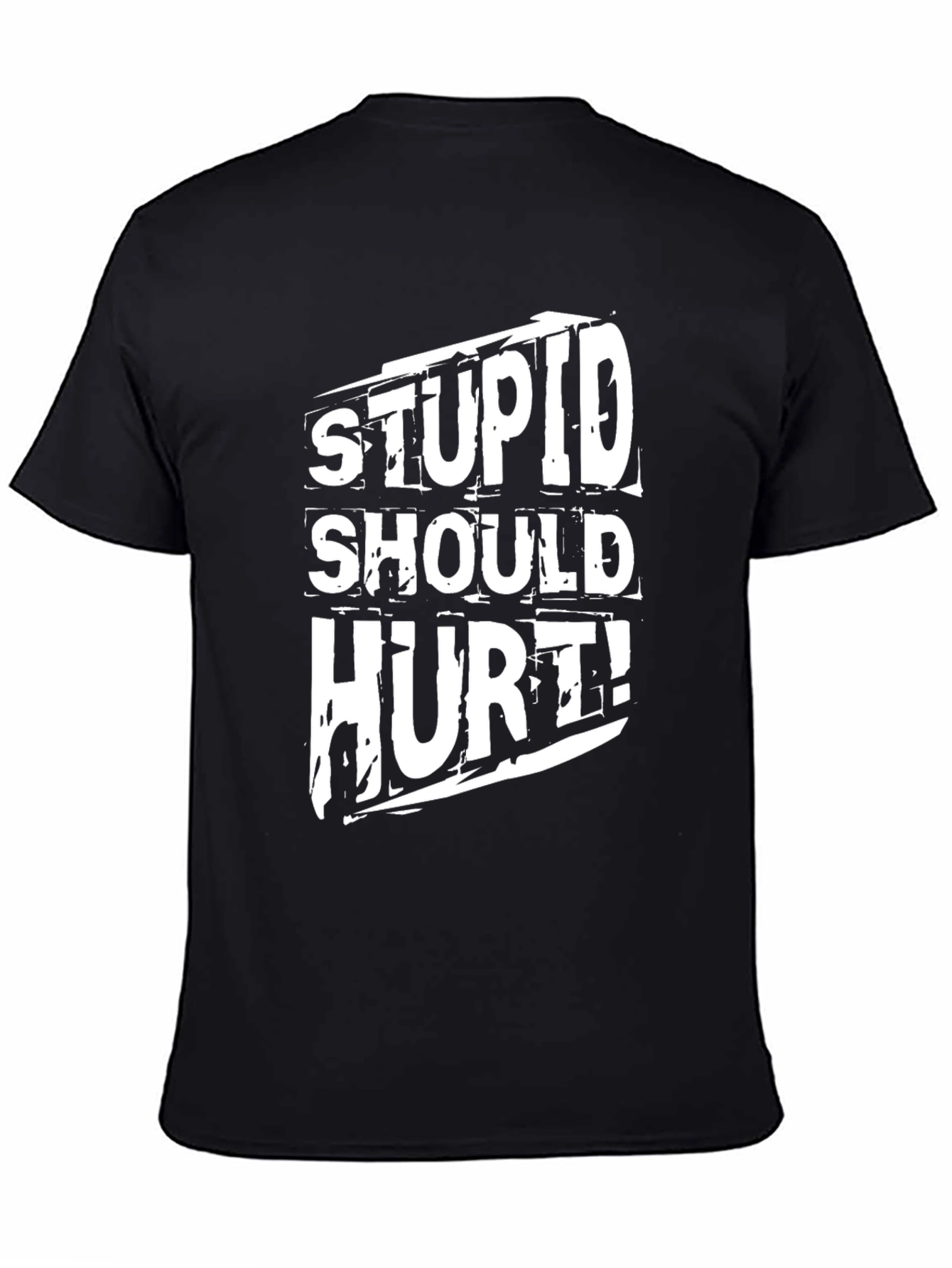 Stupid Should Hurt! Black Graphic Tee