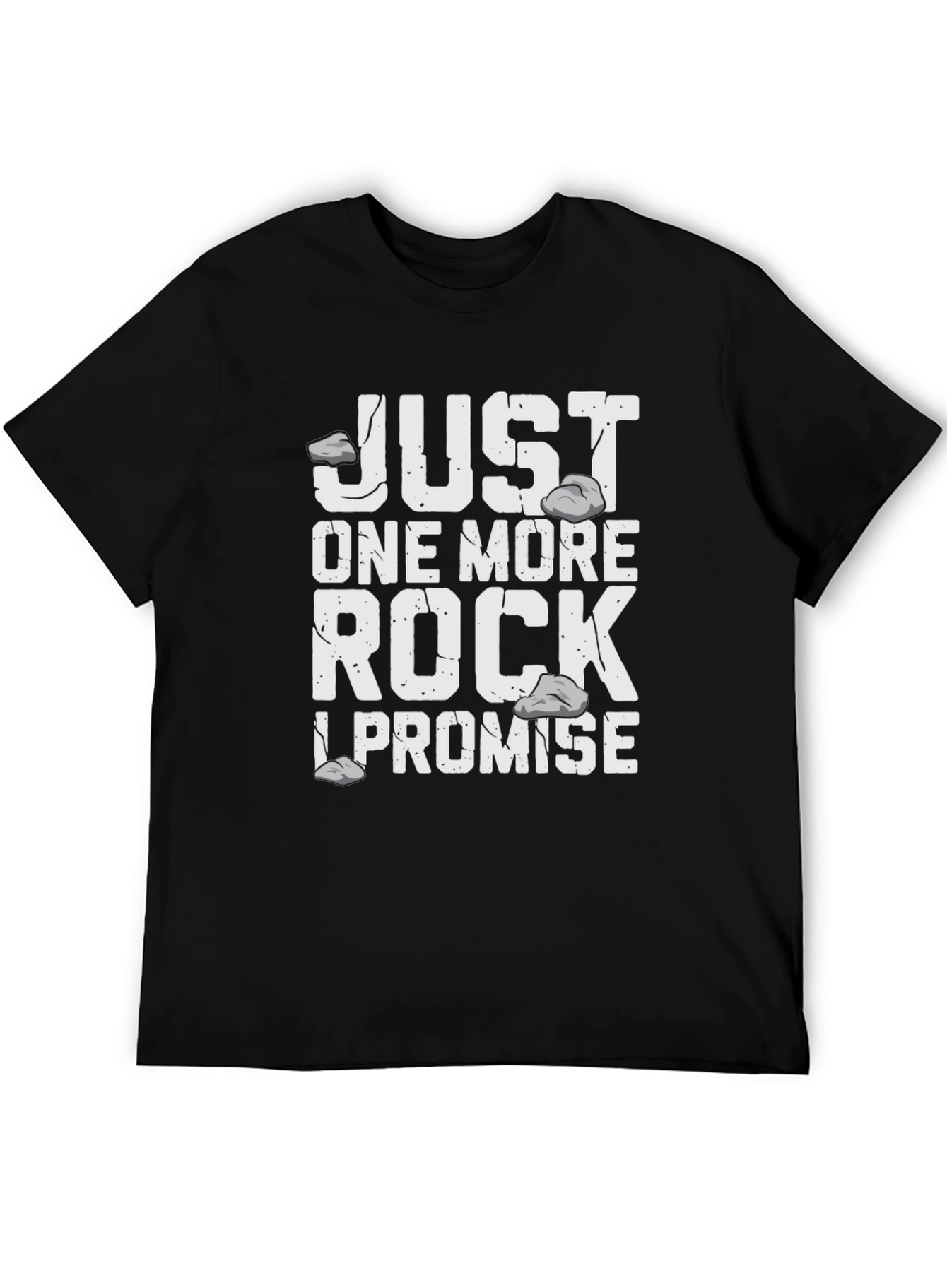 Just One More Rock T-Shirt