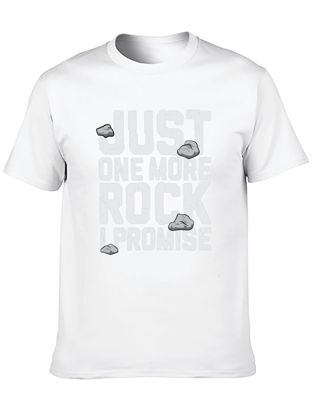 Just One More Rock T-Shirt