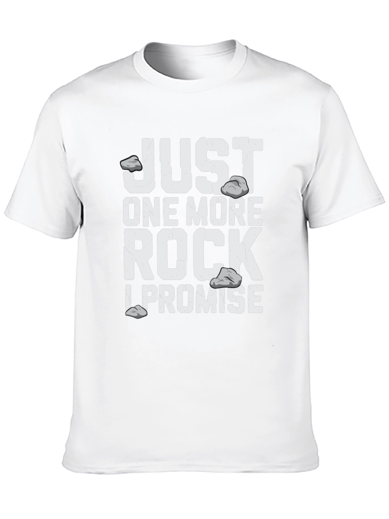 Just One More Rock T-Shirt