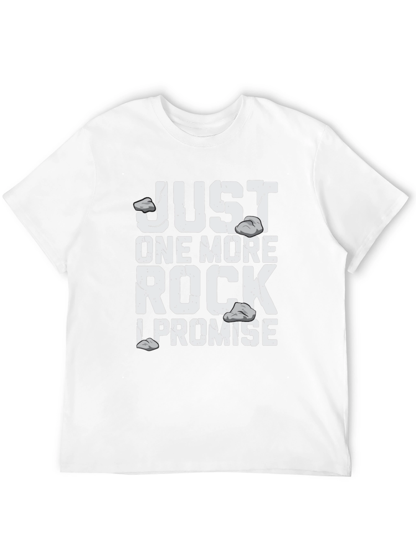 Just One More Rock T-Shirt
