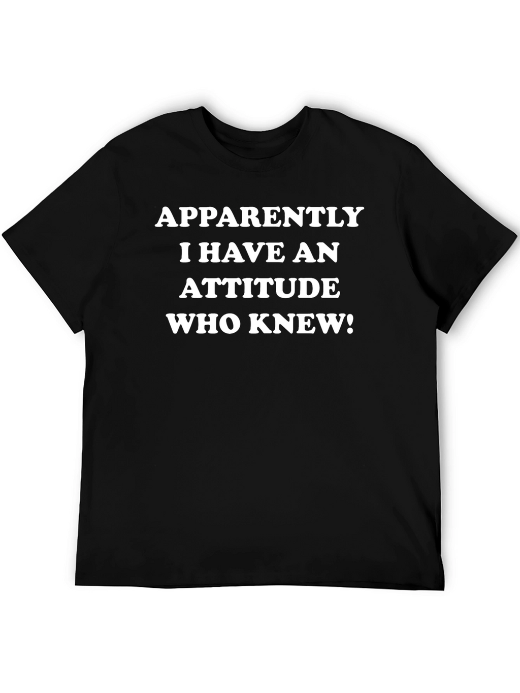 Attitude Funny Sarcastic T-Shirt