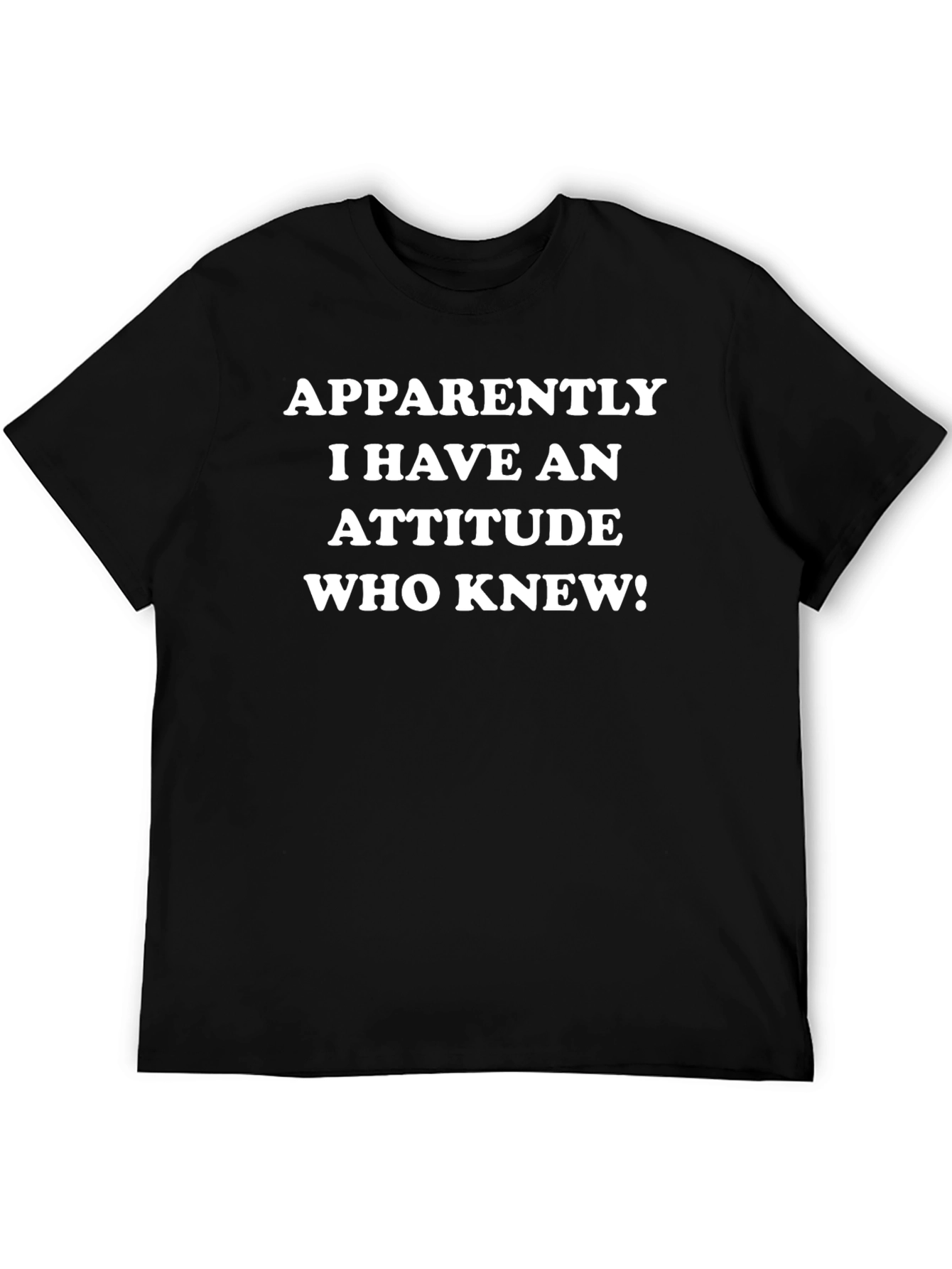 Attitude Funny Sarcastic T-Shirt