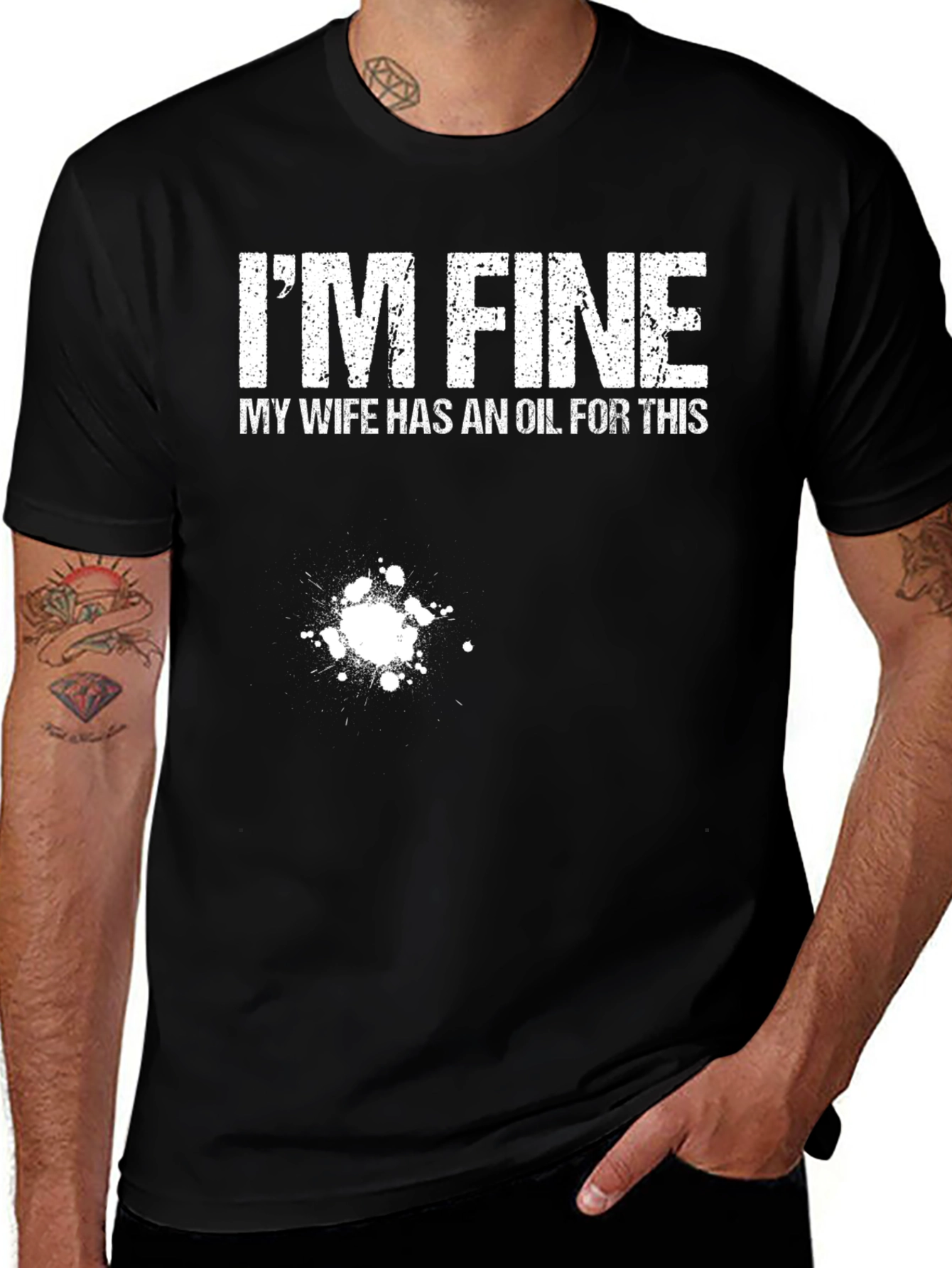 Im Fine My Wife Has An Oil T-Shirt Funny Graphic Tee