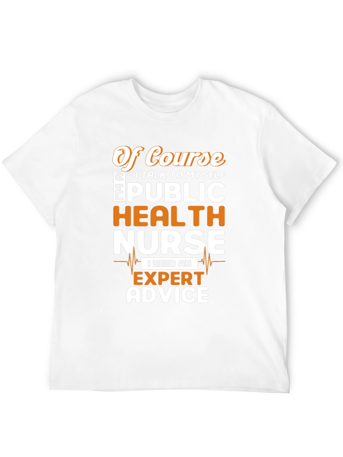Public Health Nurse T-Shirt - Expert Advice Graphic Tee
