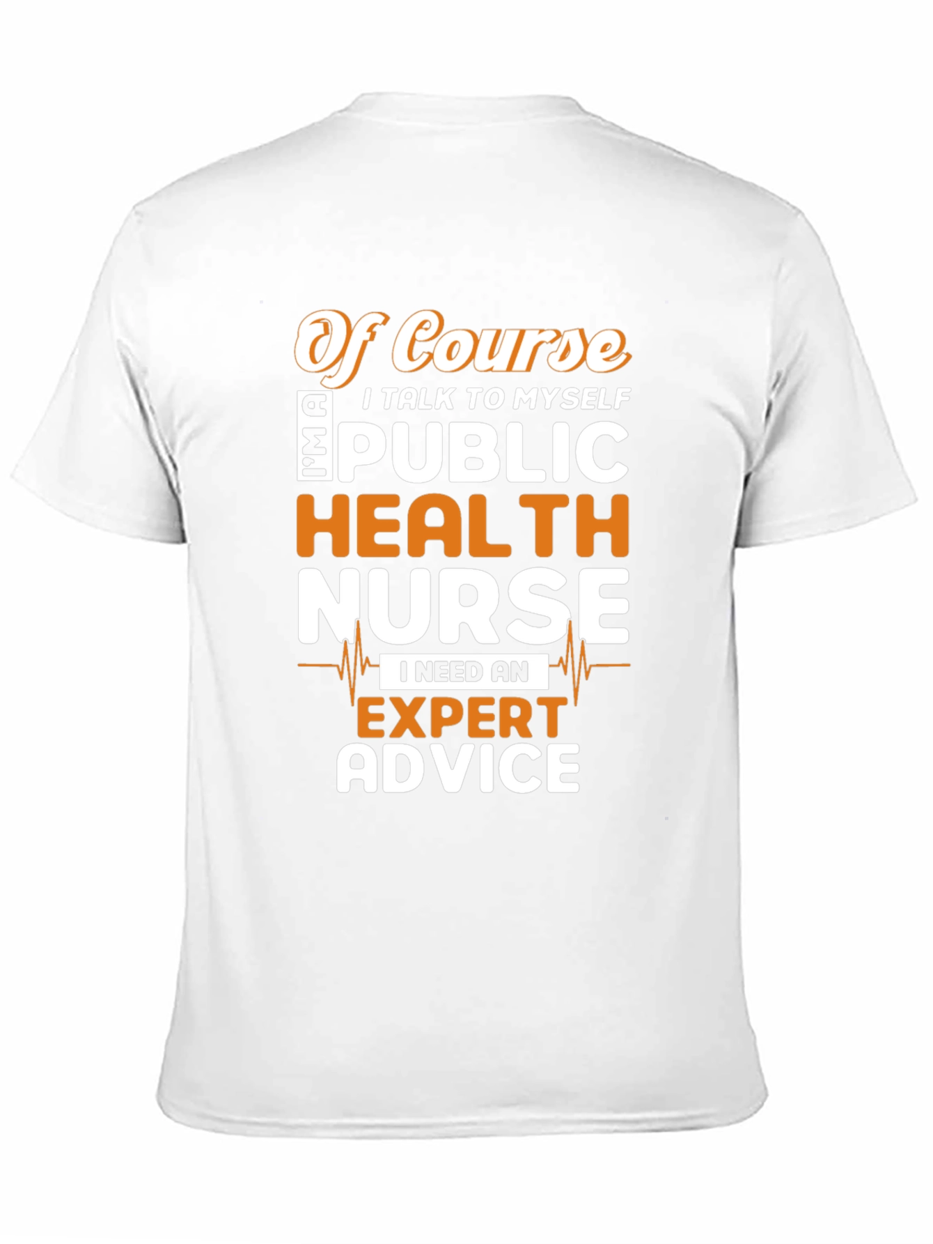 Public Health Nurse T-Shirt - Expert Advice Graphic Tee